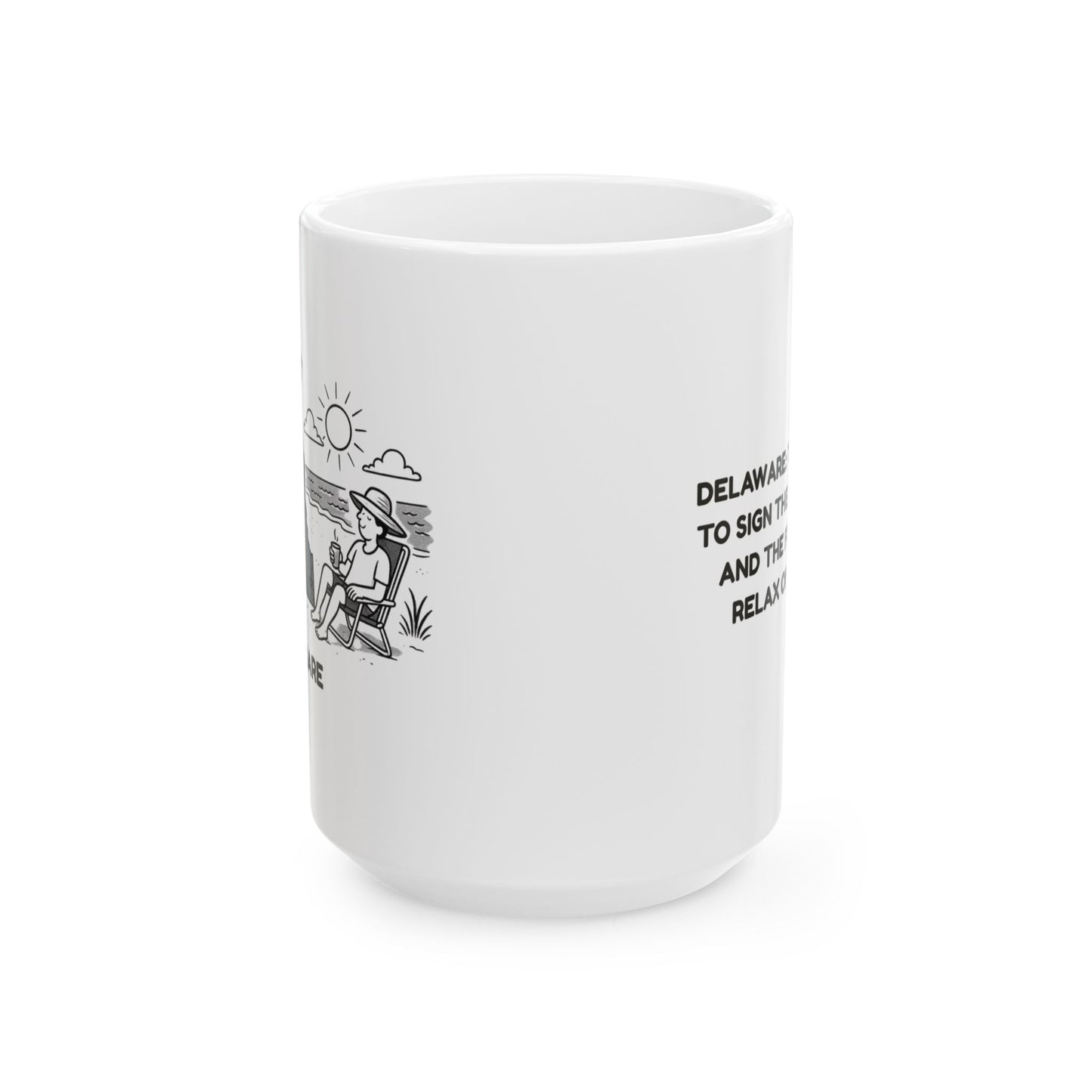 "Delaware: The first state to sign the Constitution, and the first state to relax on the beach." Ceramic Mug - 14155