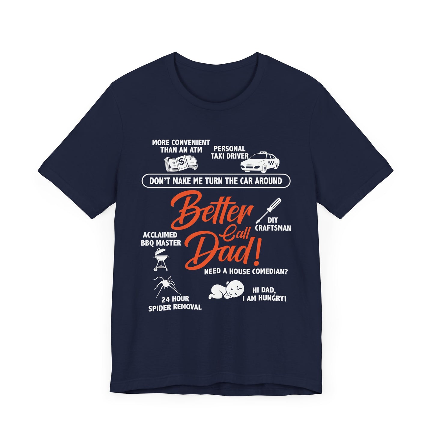 Better Call Dad! - Unisex Jersey Short Sleeve Tee - 13711