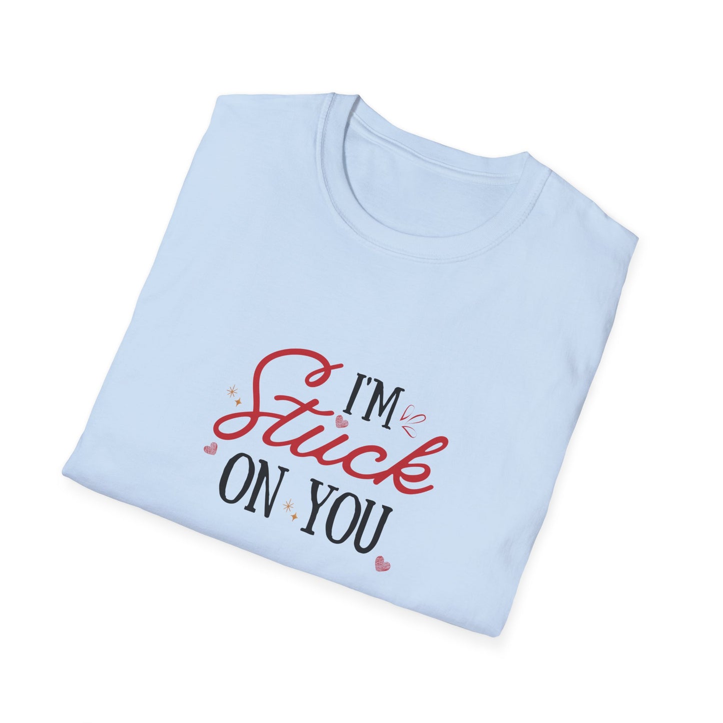 I'm Stuck On You - Unisex Softstyle T-Shirt - 11524