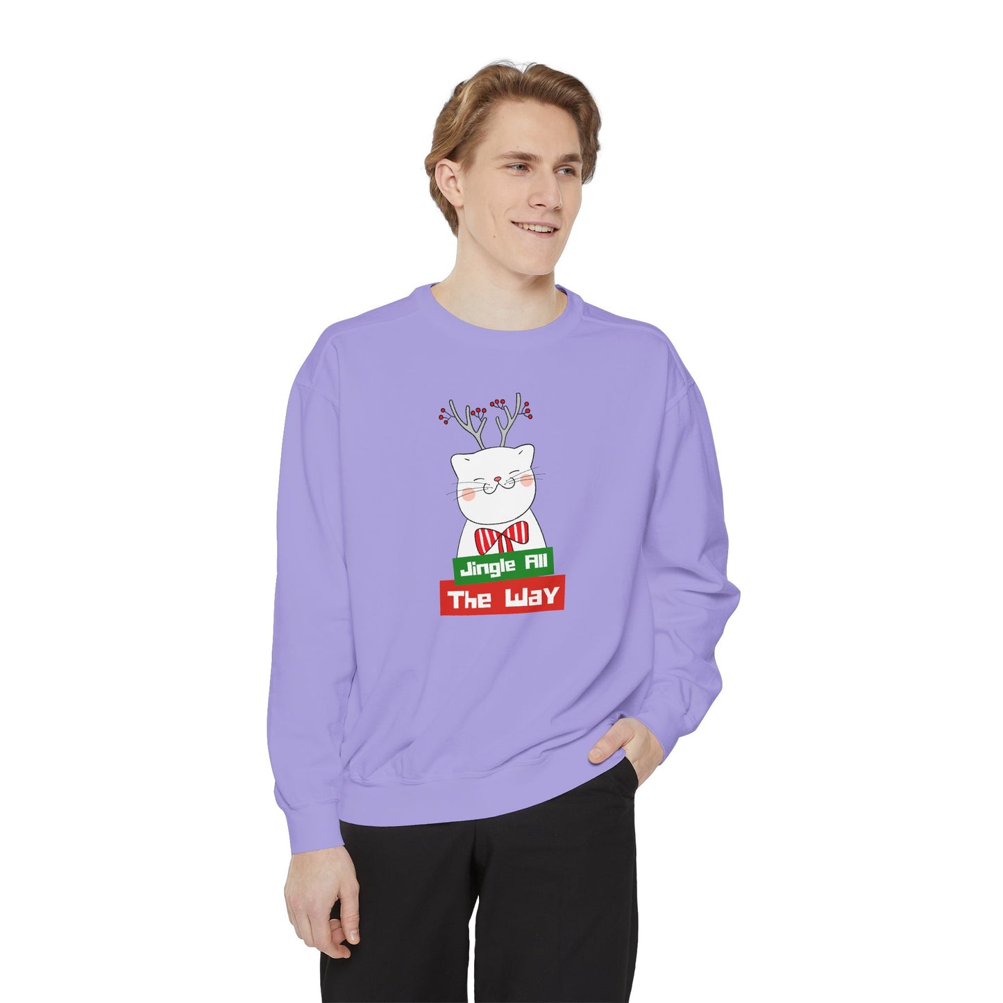 Jingle All The Way - Unisex Garment-Dyed Sweatshirt