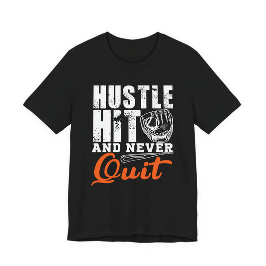 Baseball: Hustle Hit And Never Quit - Unisex Jersey Short Sleeve Tee - 13859