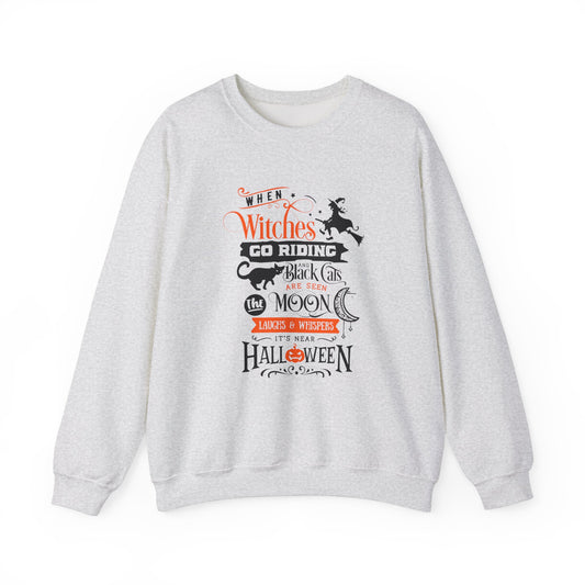 When Witches Riding, Black Cats Are Seen - Unisex Heavy Blend™ Crewneck Sweatshirt