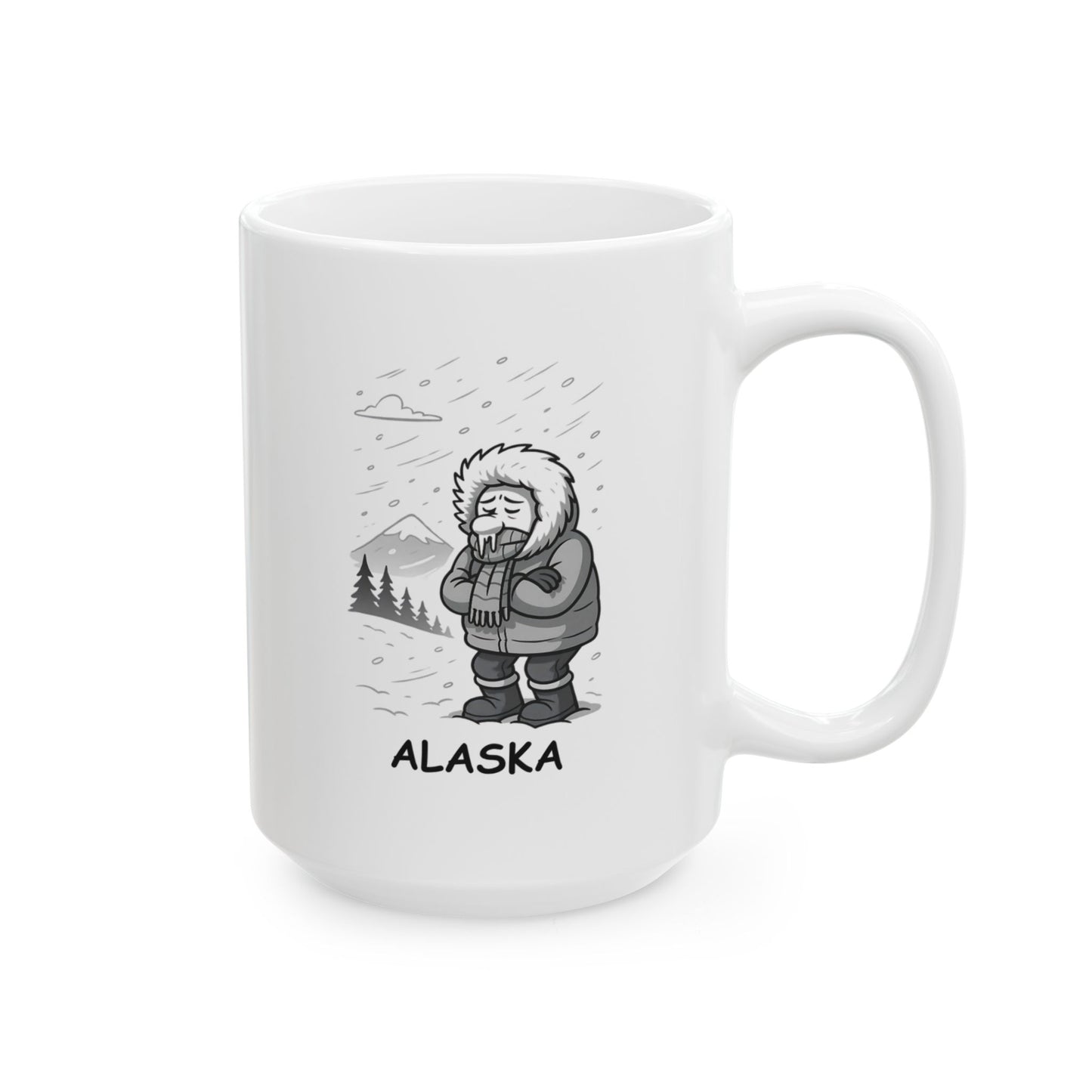 "Alaska: Where ‘fresh air’ is a synonym for ‘frostbite.’" Ceramic Mug - 13058