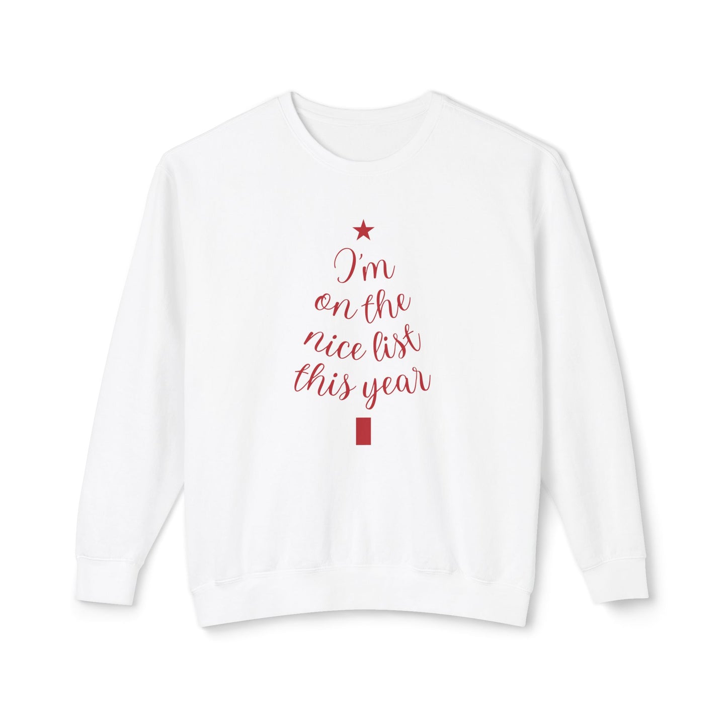 I am On the Nice List This Year - Unisex Lightweight Crewneck Sweatshirt - 10508