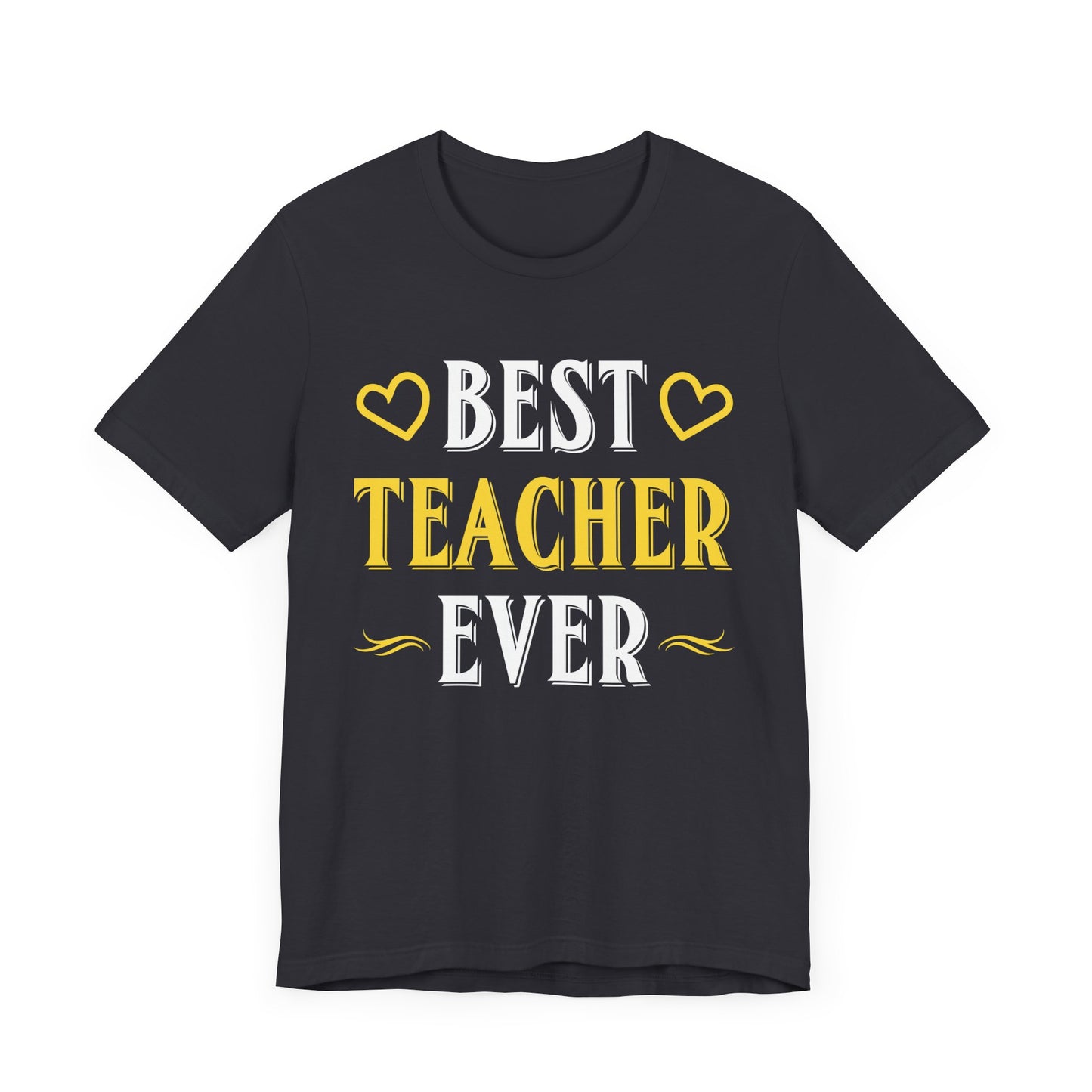 Best Teacher Ever - Unisex Jersey Short Sleeve Tee