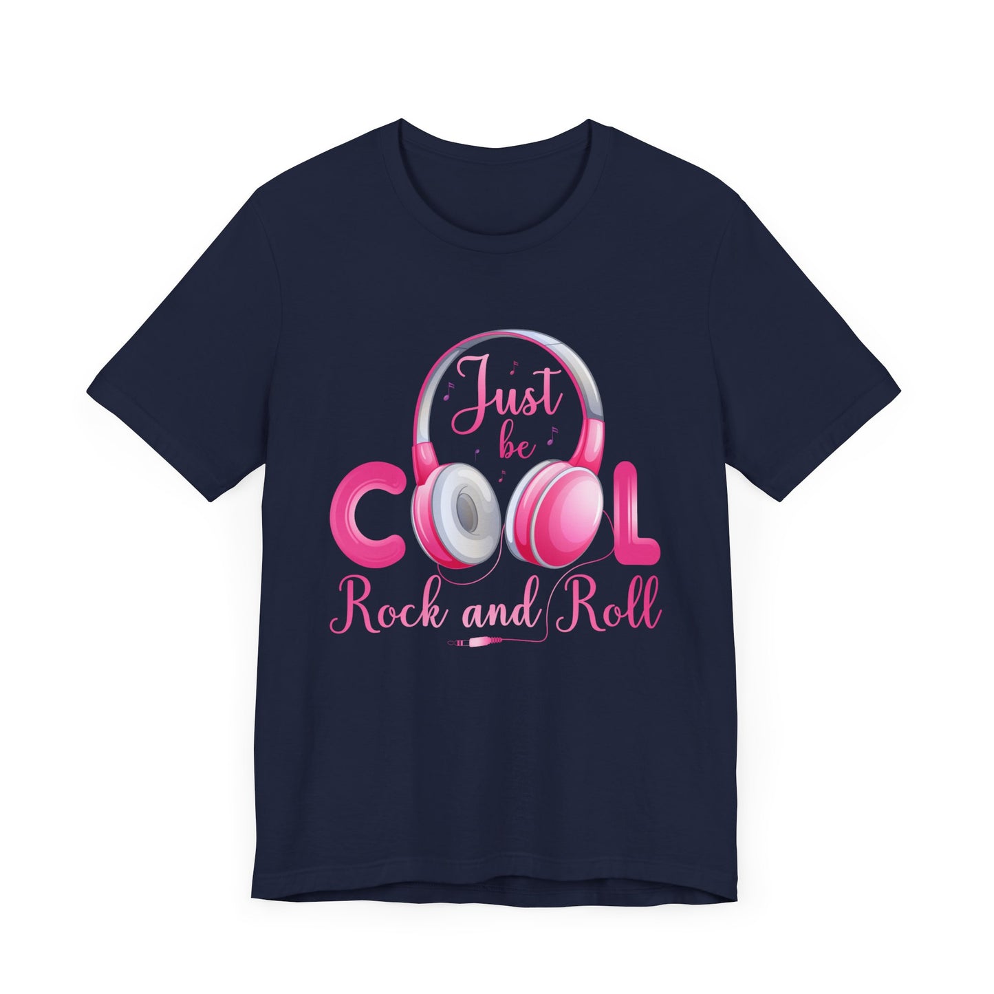 Music: Just Be Cool, Rock & Roll - Unisex Jersey Short Sleeve Tee