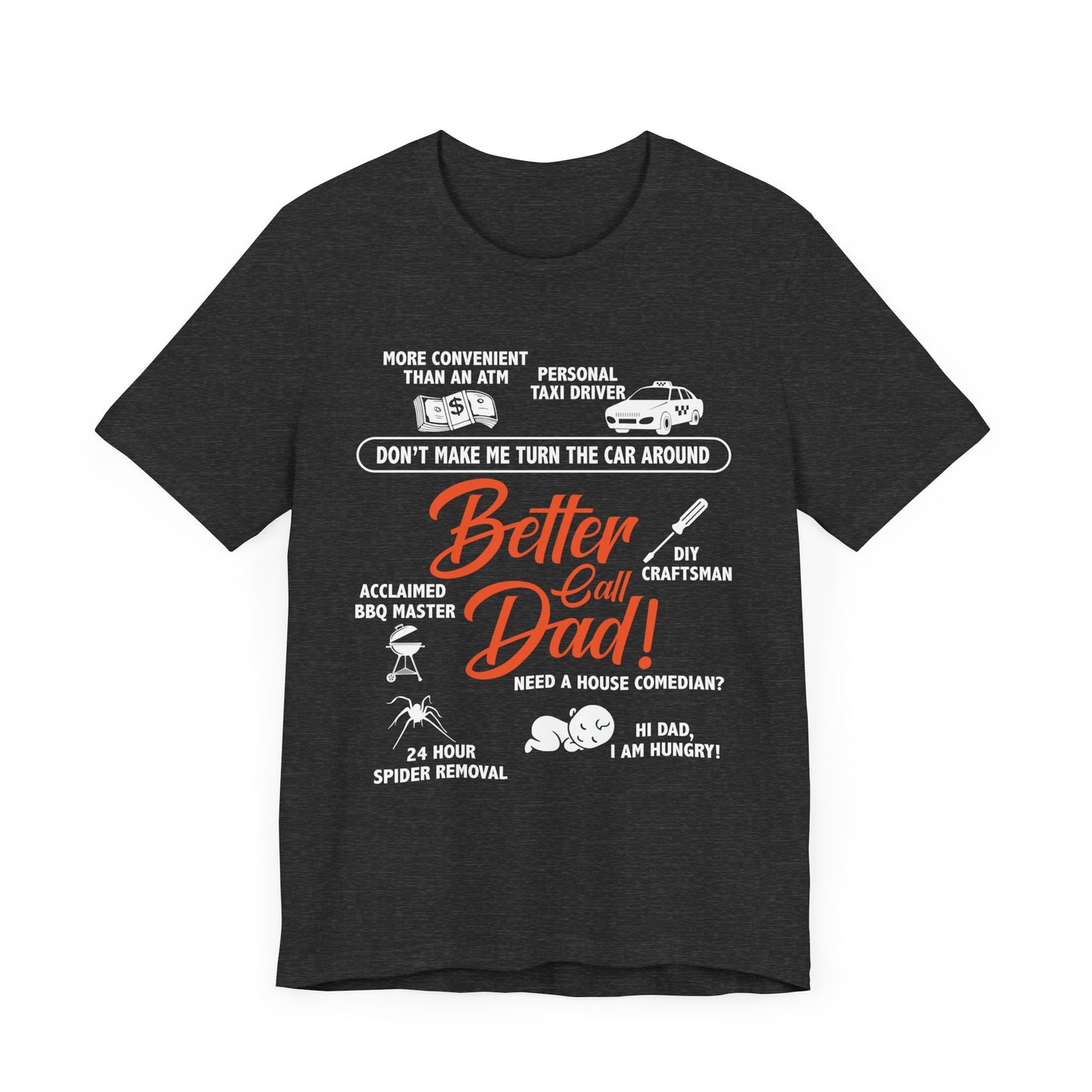 Better Call Dad! - Unisex Jersey Short Sleeve Tee - 13711