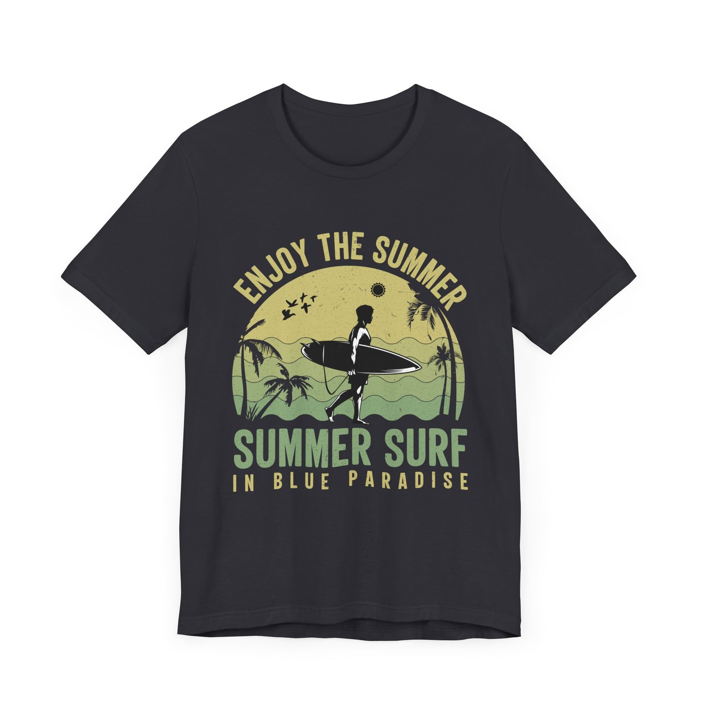 Enjoy The Summer, Summer Surf In Blue Paradise - Unisex Jersey Short Sleeve Tee