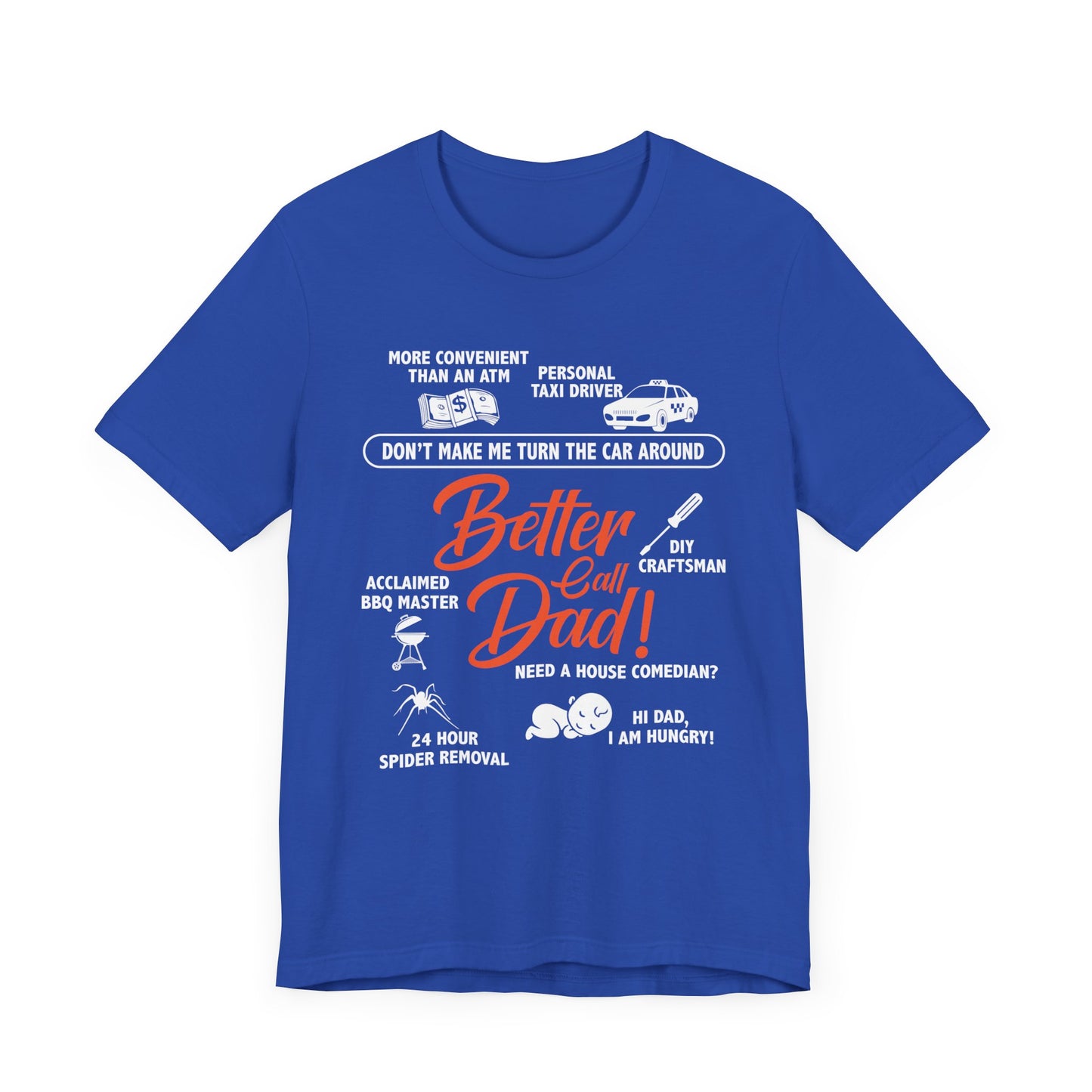 Better Call Dad! - Unisex Jersey Short Sleeve Tee