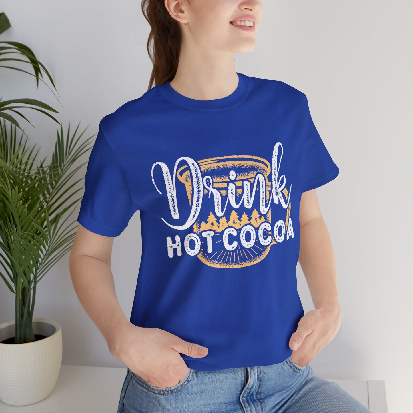 Christmas: Drink Hot Cocoa - Unisex Jersey Short Sleeve Tee