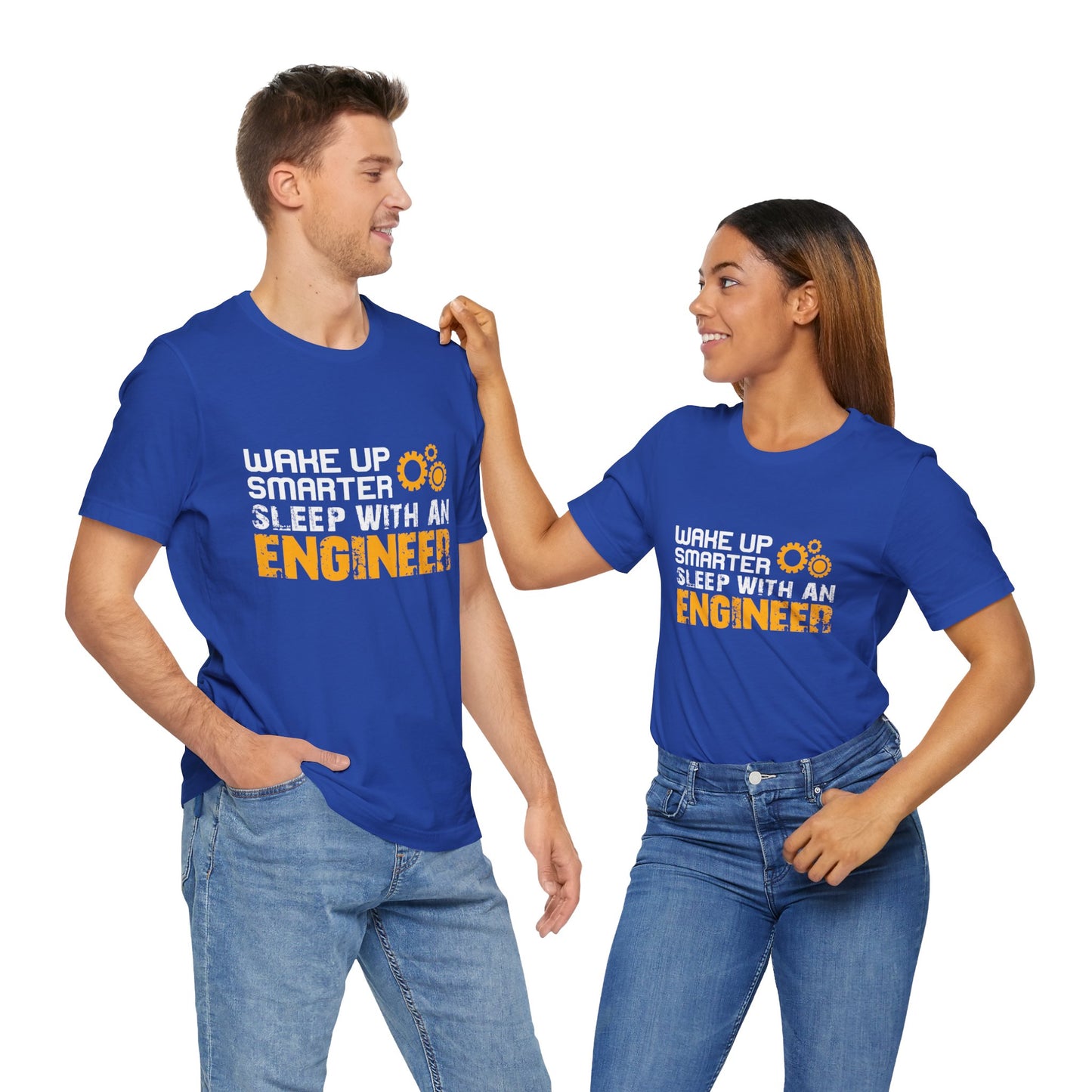 Wake Up Smarter, Sleep With An Engineer - Unisex Jersey Short Sleeve Tee