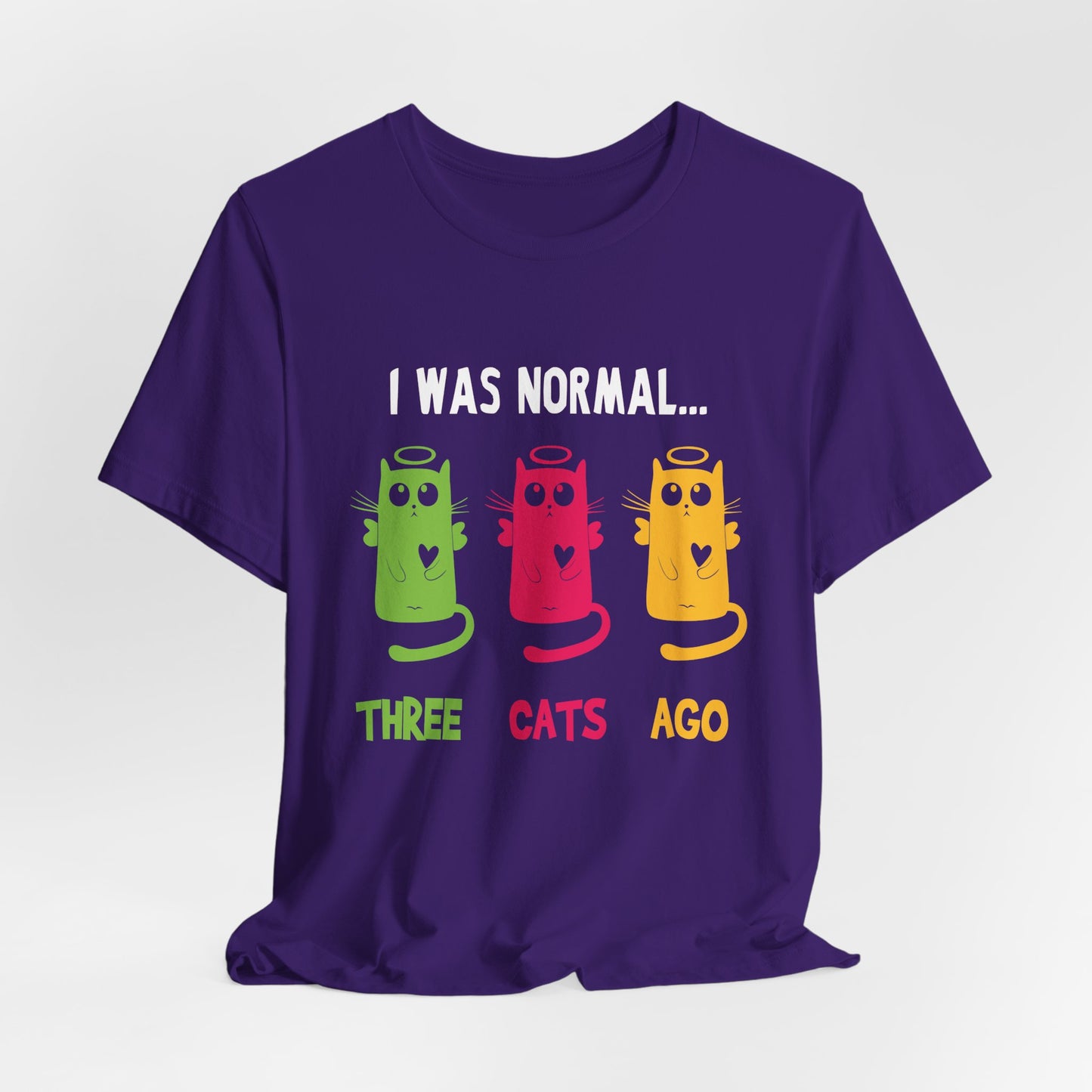 I Was Normal... Three Cats Ago - Unisex Jersey Short Sleeve Tee