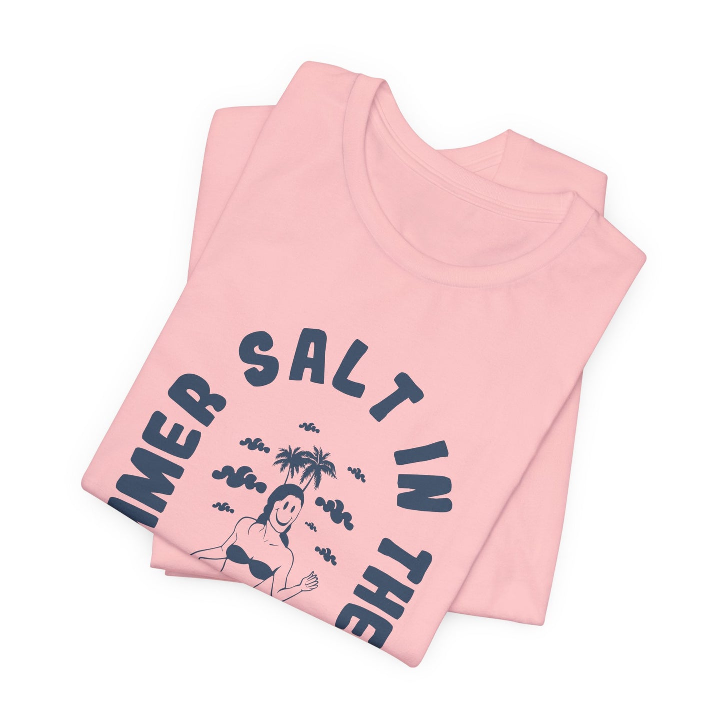 Summer Salt In The Air, Sand In My Hair - Unisex Jersey Short Sleeve Tee