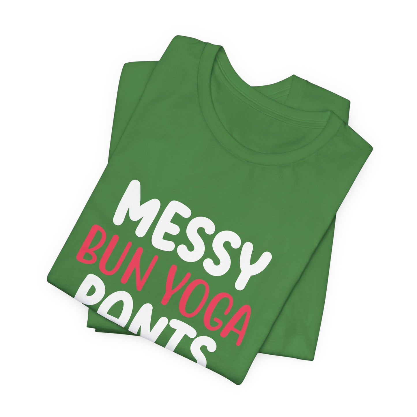 Messy Bun, Yoga Pants - Unisex Jersey Short Sleeve Tee - 12406