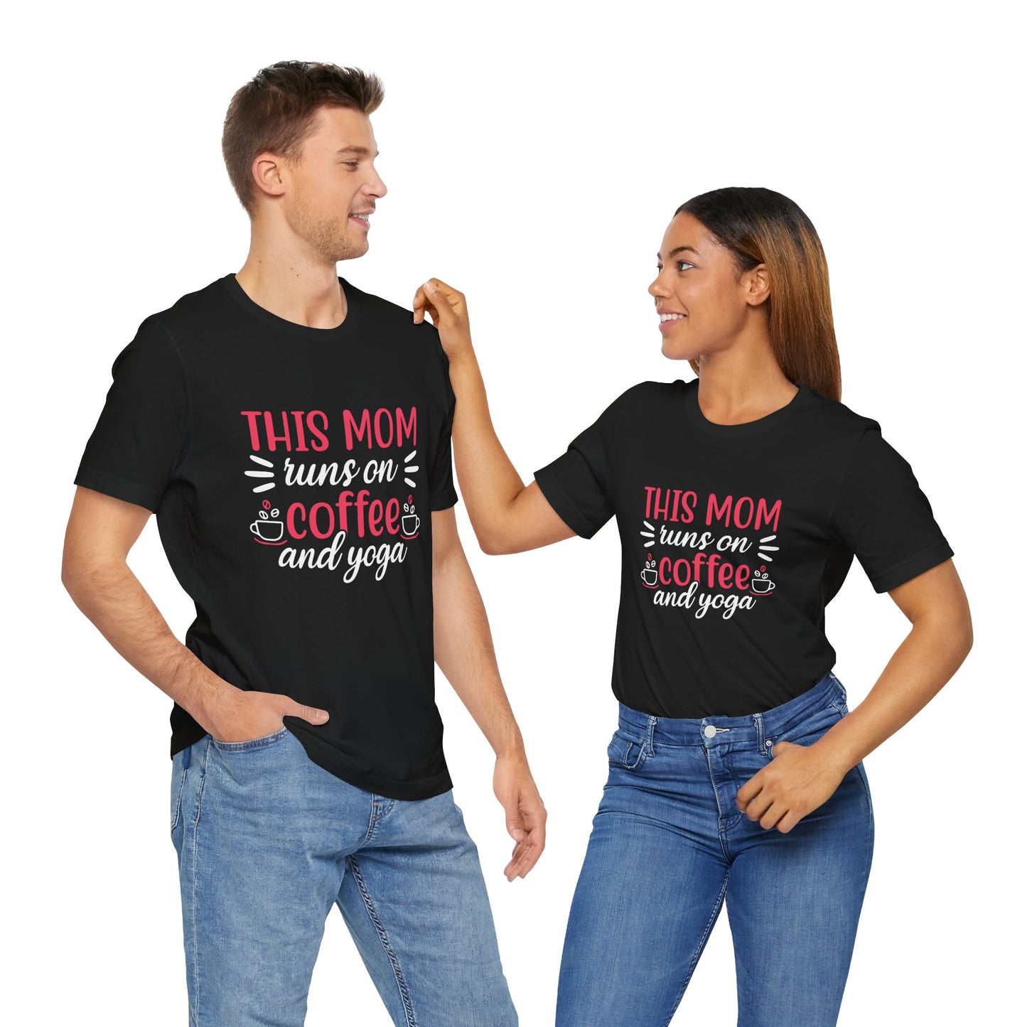 This Mom Runs On Coffee & Yoga - Unisex Jersey Short Sleeve Tee - 12527