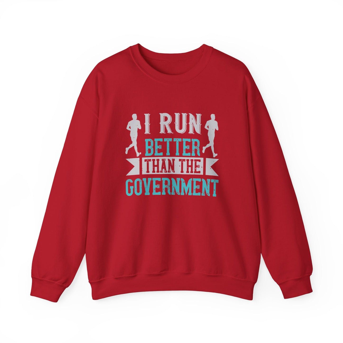 I Run Better Than the Government - Unisex Heavy Blend™ Crewneck Sweatshirt