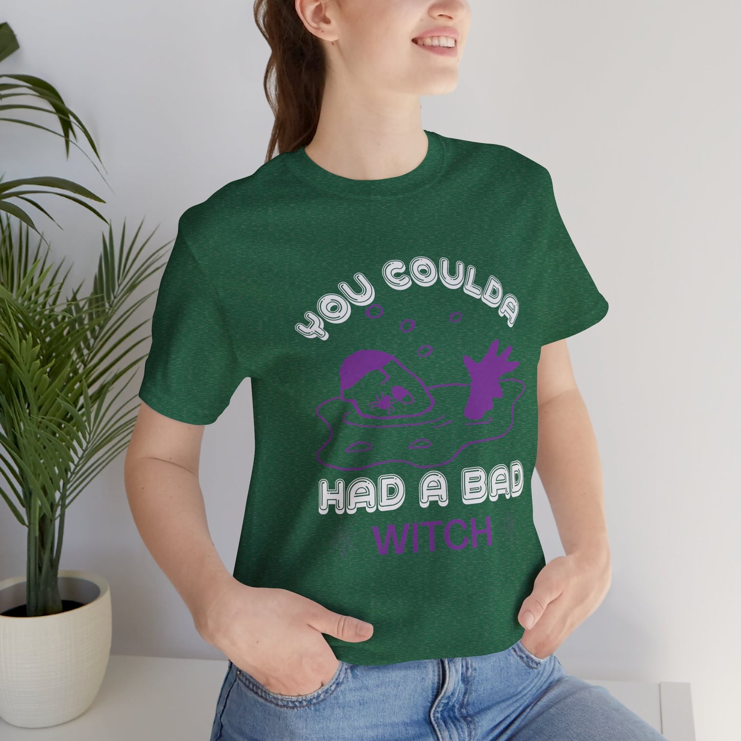 You Coulda Had a Bad Witch - Unisex Jersey Short Sleeve Tee - 12550