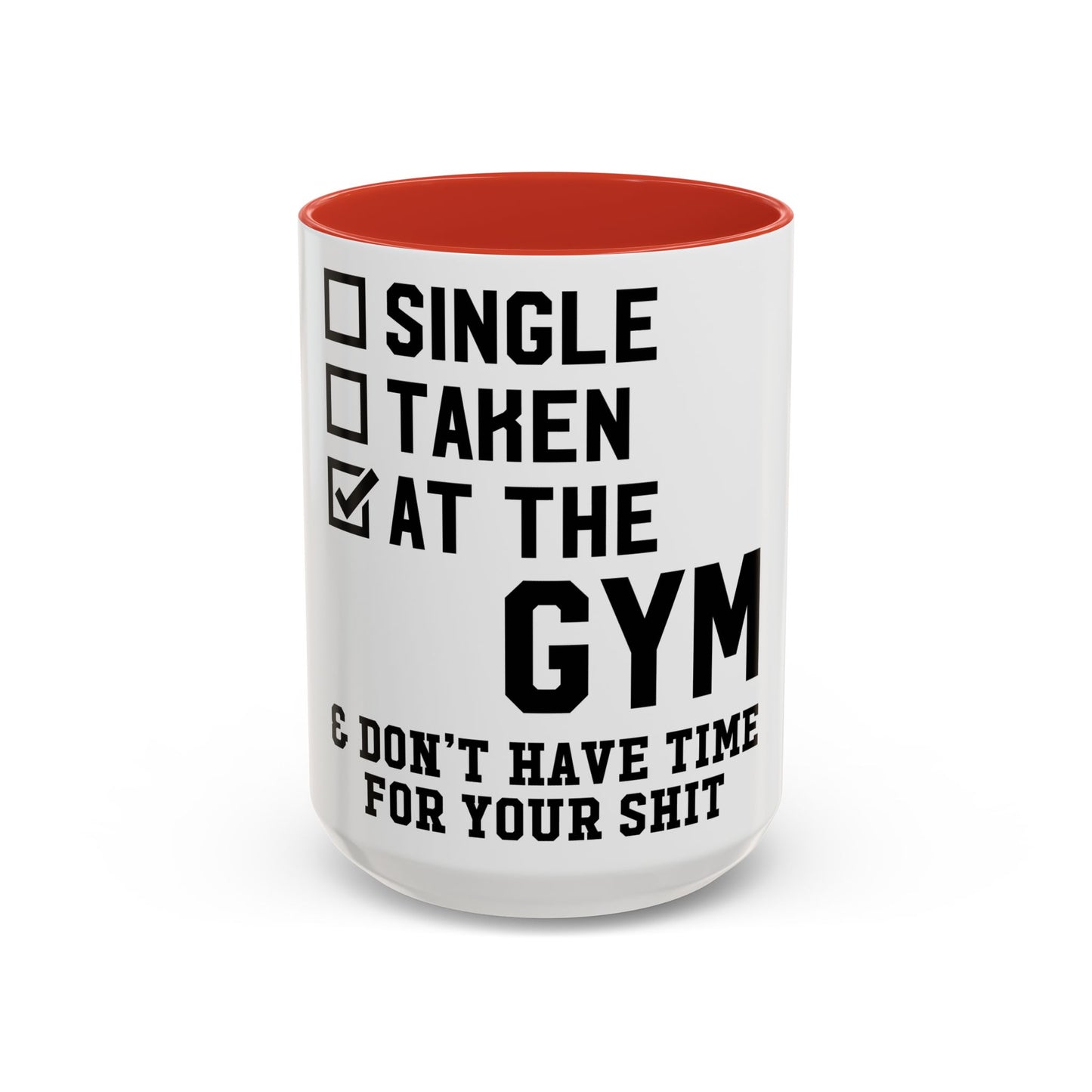 At the Gym & Don't Have Time For Your Shit - Accent Coffee Mug (11, 15oz)