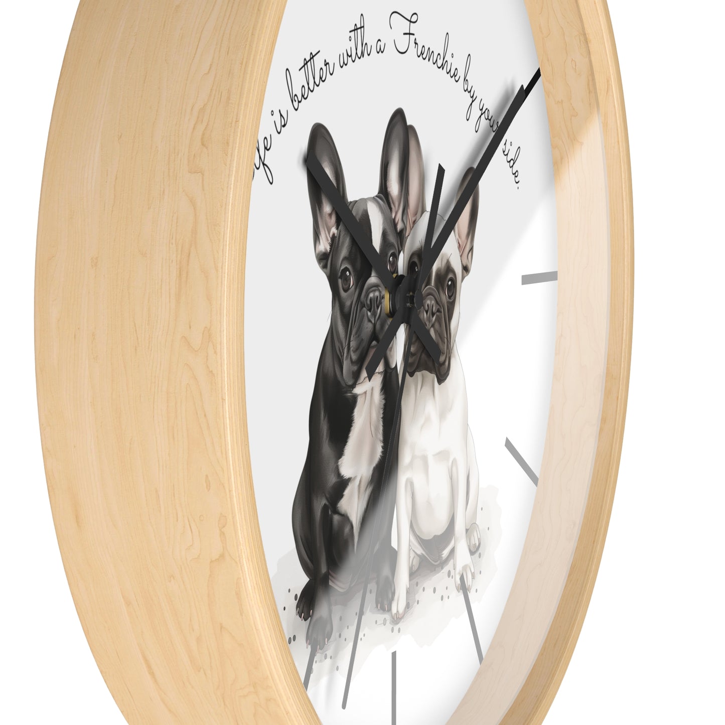 Life is better with a Frenchie by your side - Wall Clock