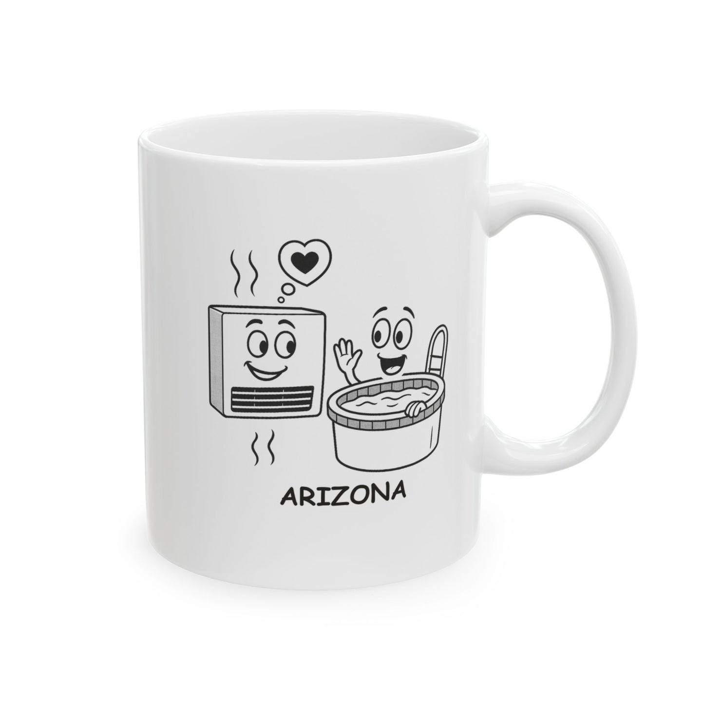 "Arizona: Where the pool is your best friend, and AC is your true love." Ceramic Mug - 13222