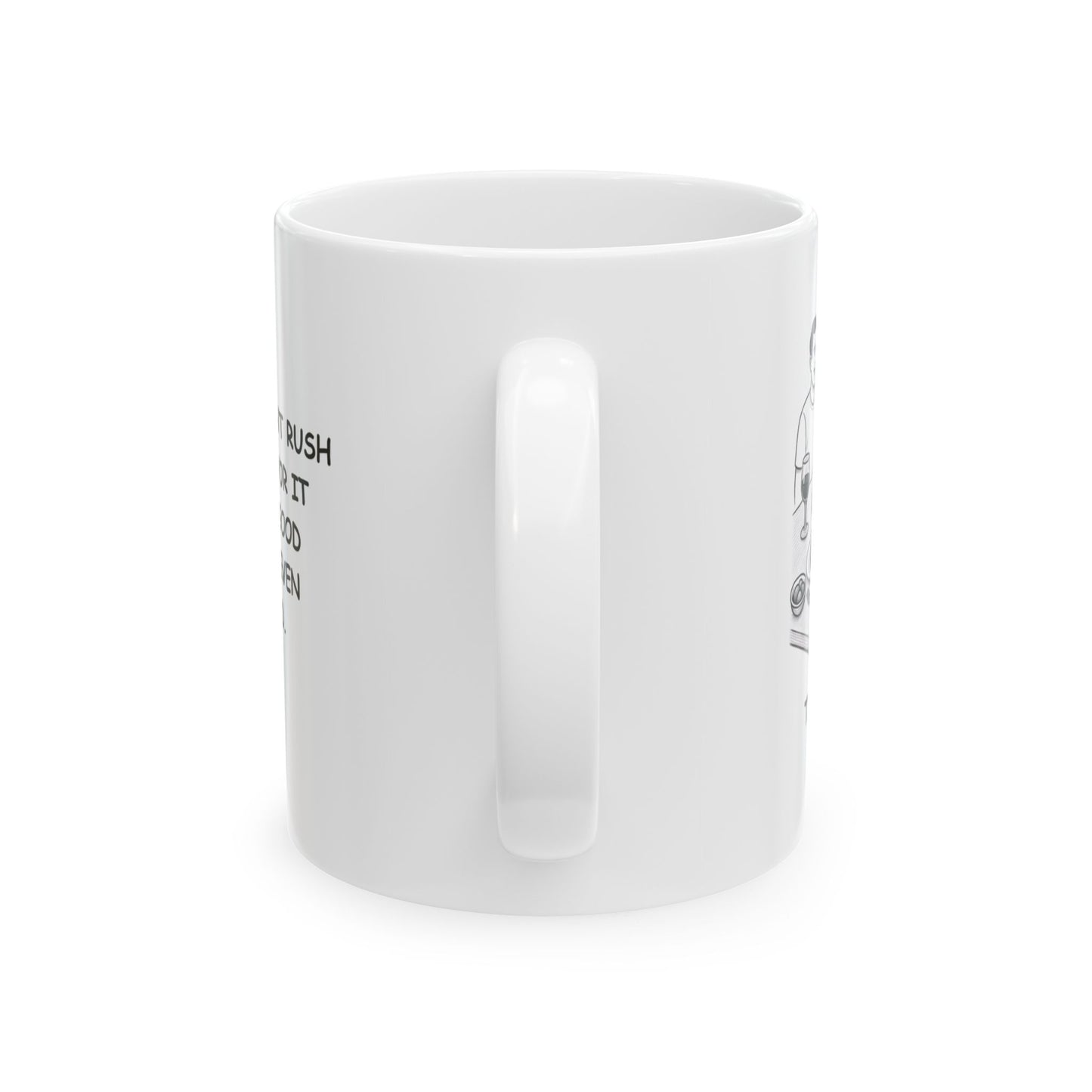 "In Texas, we don’t rush dinner—we savor it slowly with good company and even better food." Ceramic Mug - 12674