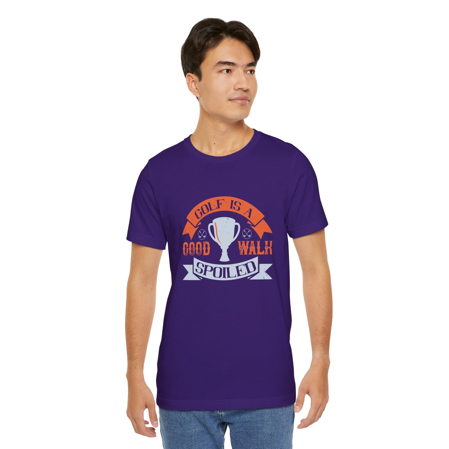 Golf Is a Good Walk Spoiled - Unisex Jersey Short Sleeve Tee - 11928