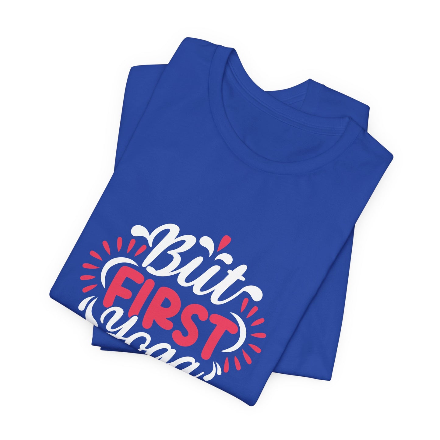 But First Yoga - Unisex Jersey Short Sleeve Tee