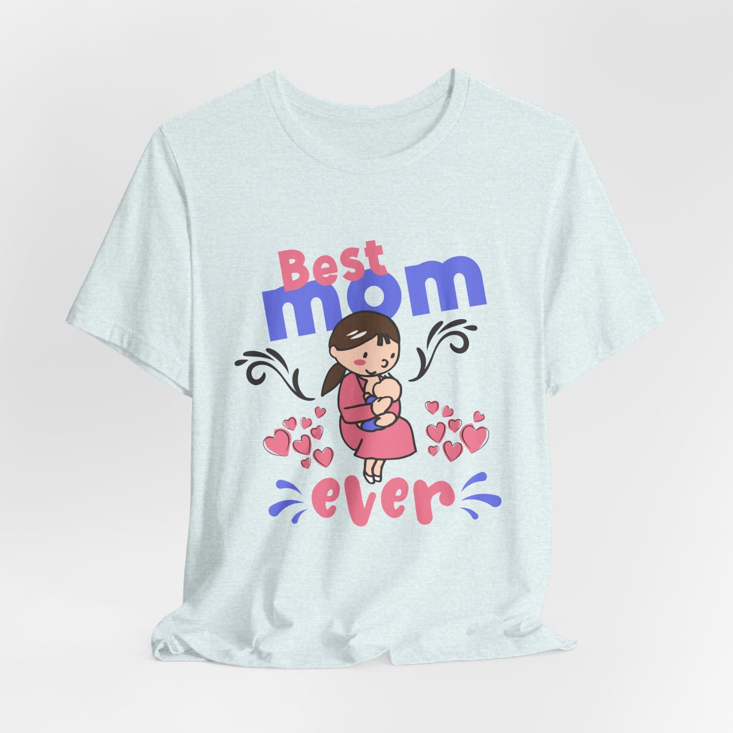 Best Mom Ever - Unisex Jersey Short Sleeve Tee