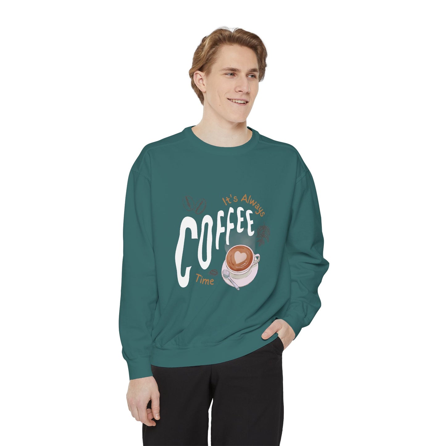 It's Always Coffee Time - Unisex Garment-Dyed Sweatshirt - 11284