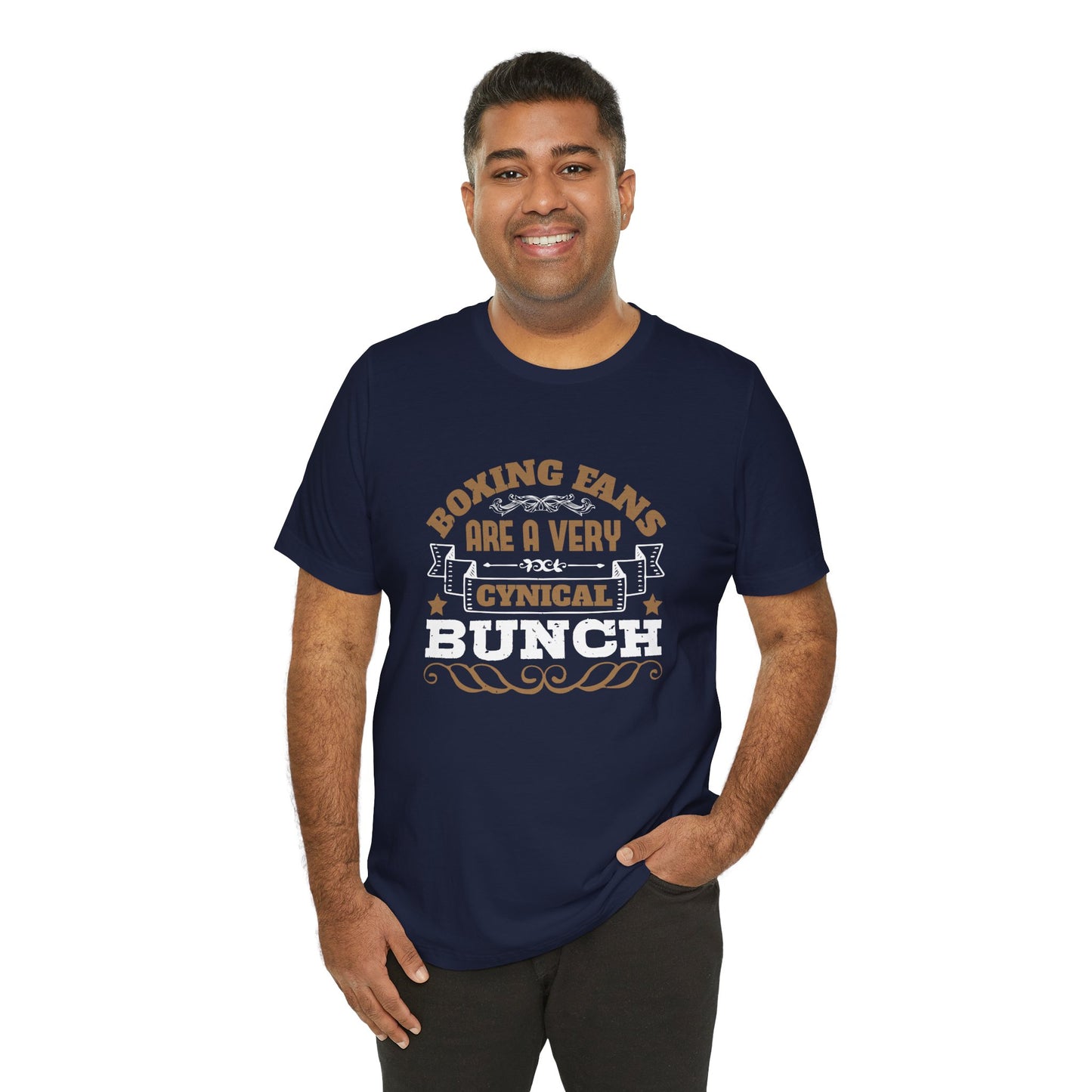 Boxing Fans Are a Very Cynical Bunch - Unisex Jersey Short Sleeve Tee - 11464