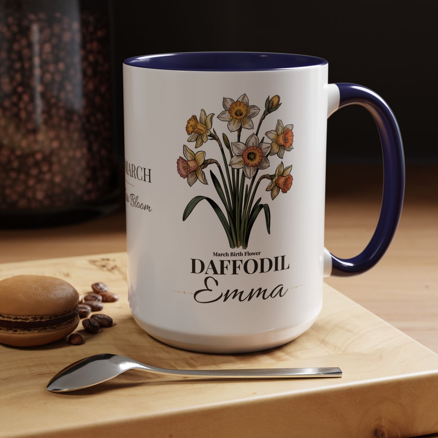 March Birth Flower Mug – Daffodil Custom Name Coffee Cup, Born in March Made to Bloom Birthday Gift (11oz / 15oz) - 14797