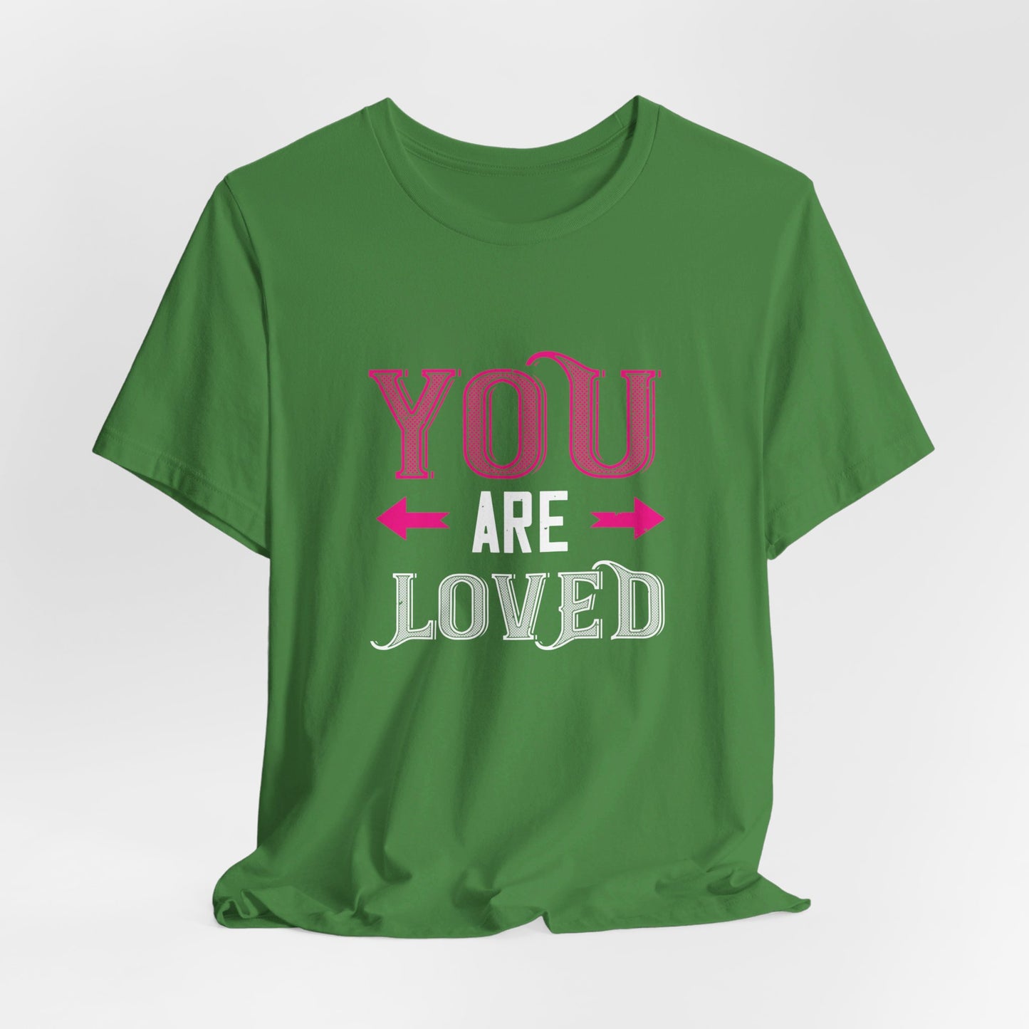 You Are Loved - Unisex Jersey Short Sleeve Tee