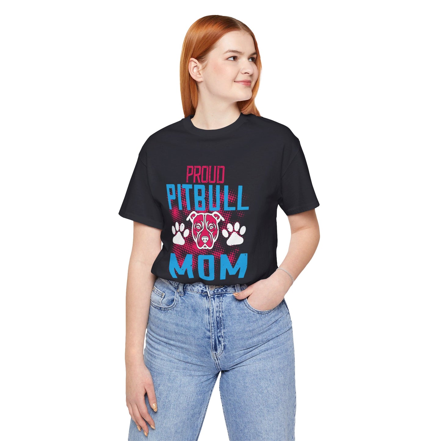 Proud Pitbull Mom - Unisex Jersey Short Sleeve Tee