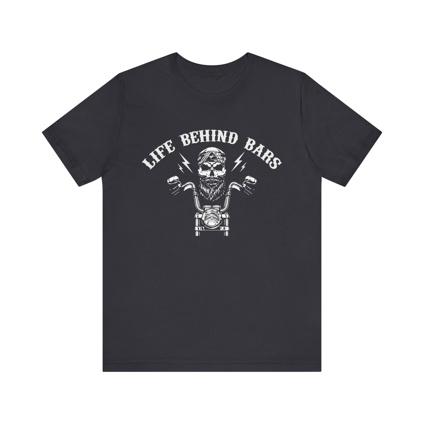 Life Behind Bars - Unisex Jersey Short Sleeve Tee - 13205