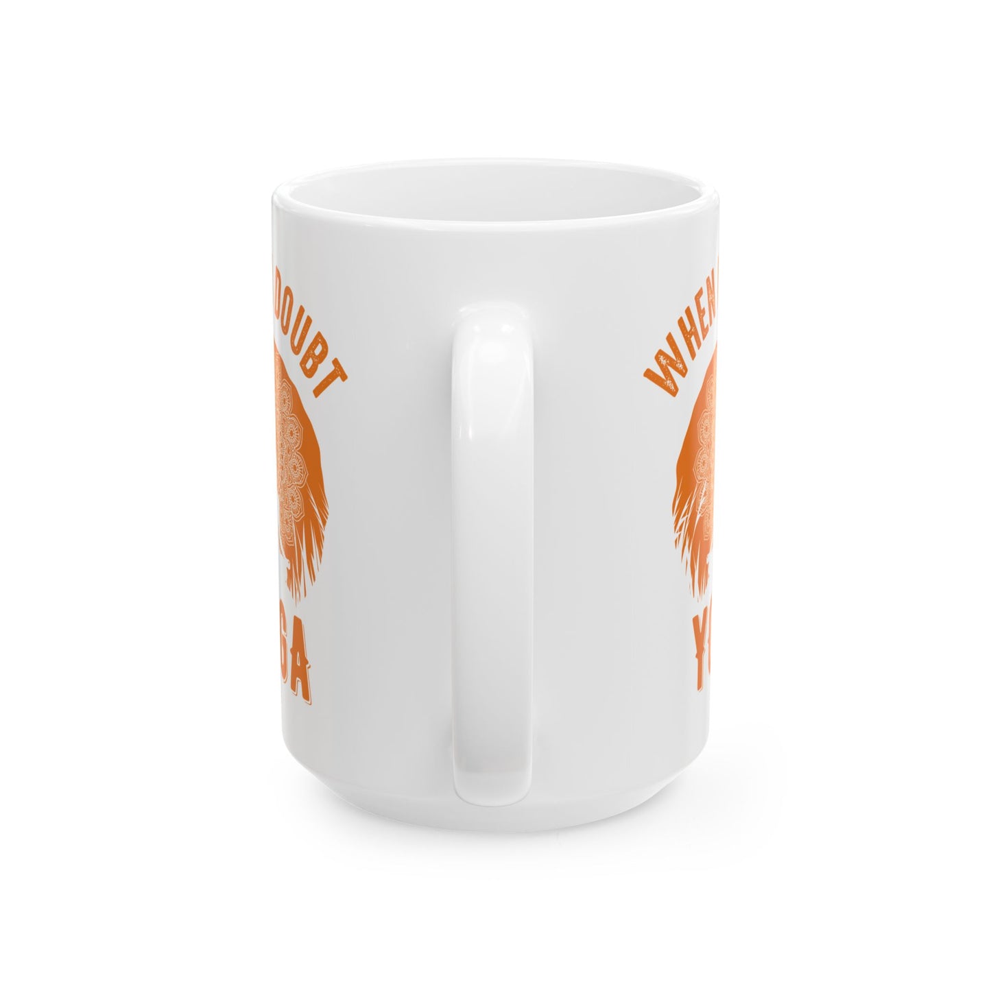 When in Doubt Yoga Mug - When in Doubt, Yoga, Motivational Gift for Yogis - 13165