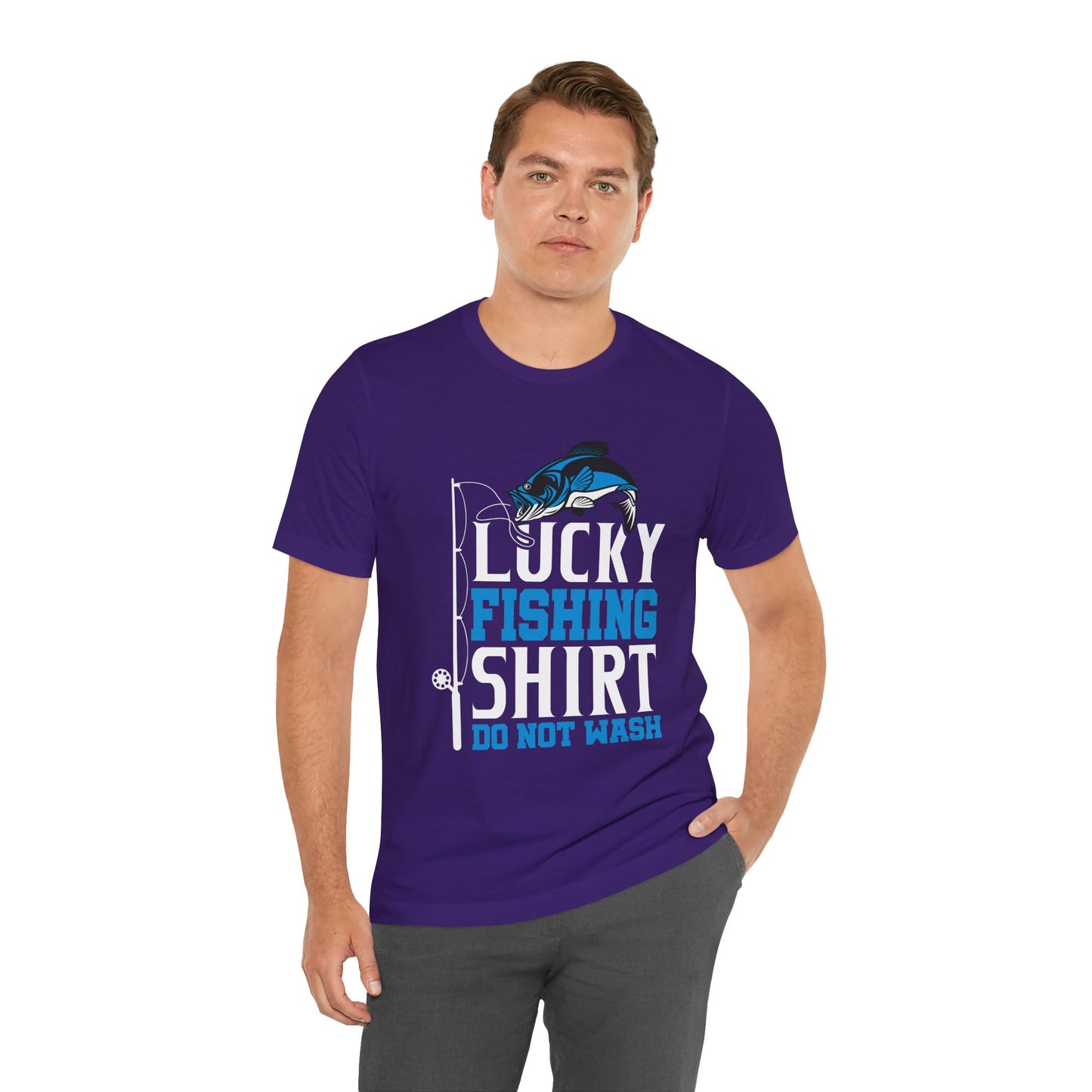 Lucky Fishing Shirt, Do Not Wash - Unisex Jersey Short Sleeve Tee - 14085