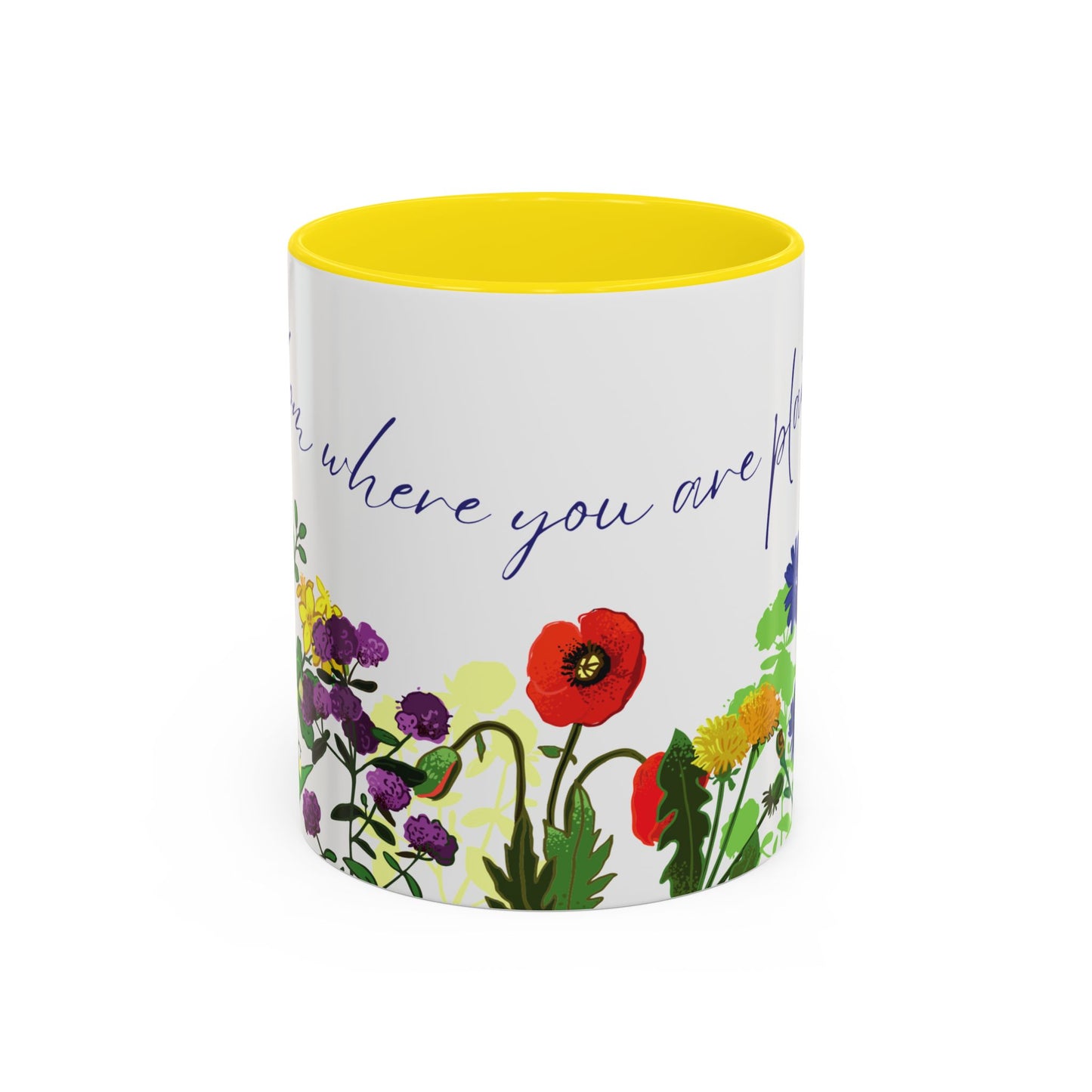 Bloom Where You Are Planted - Accent Coffee Mug (11, 15oz) - 10895