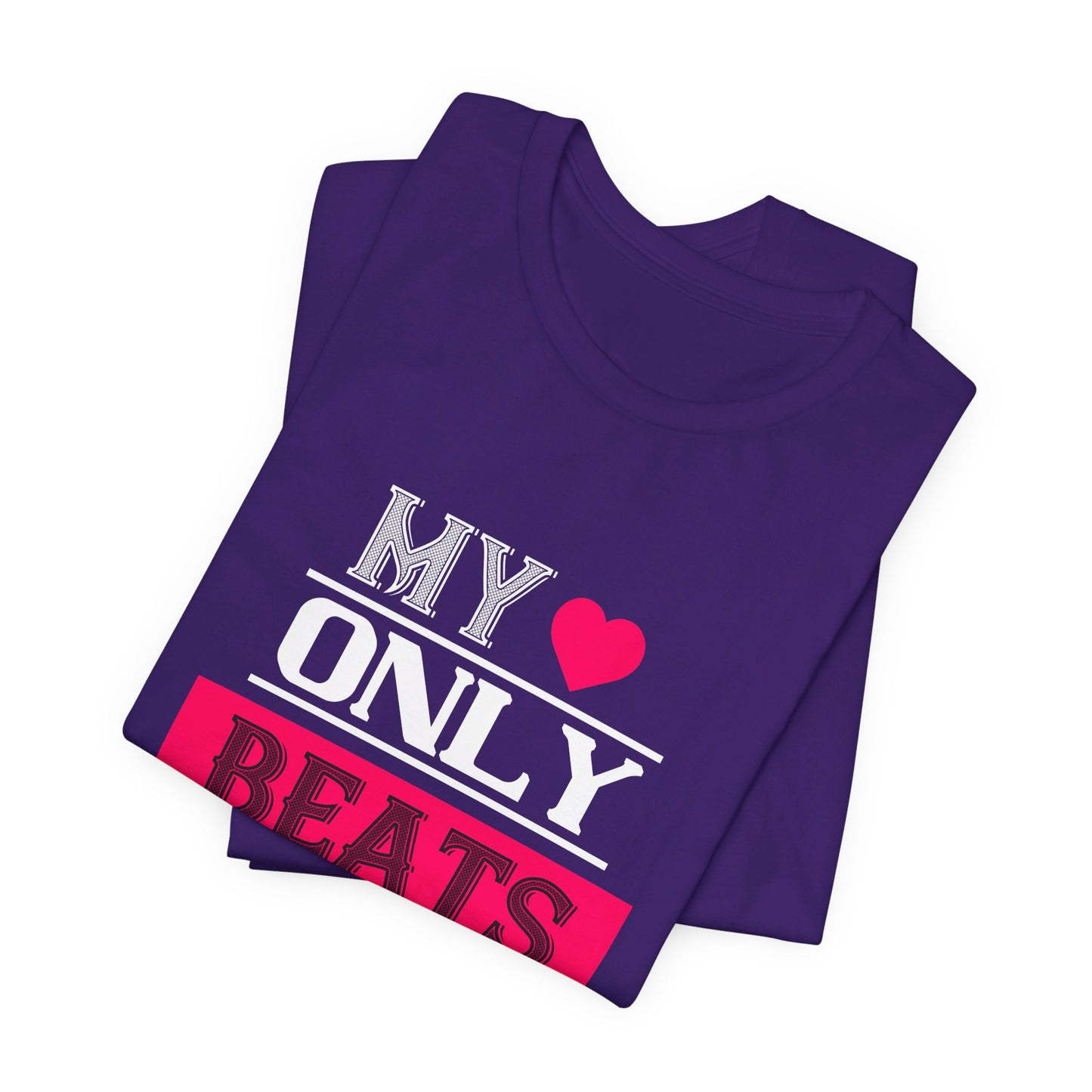 My Love Only Beats for Her - Unisex Jersey Short Sleeve Tee