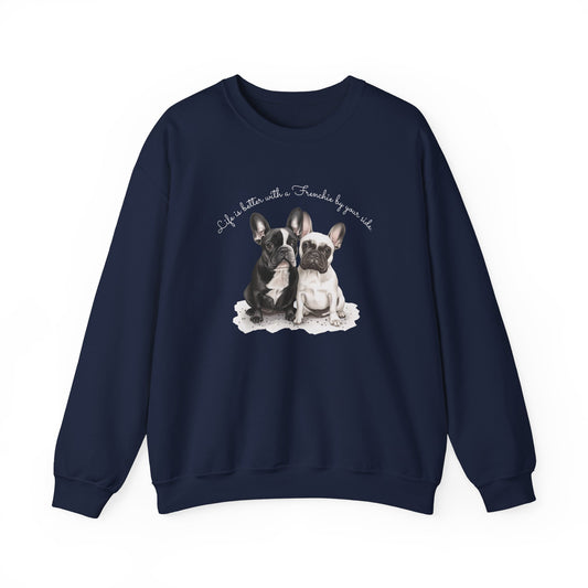 Life is better with a Frenchie by your side. - Unisex Heavy Blend™ Crewneck Sweatshirt