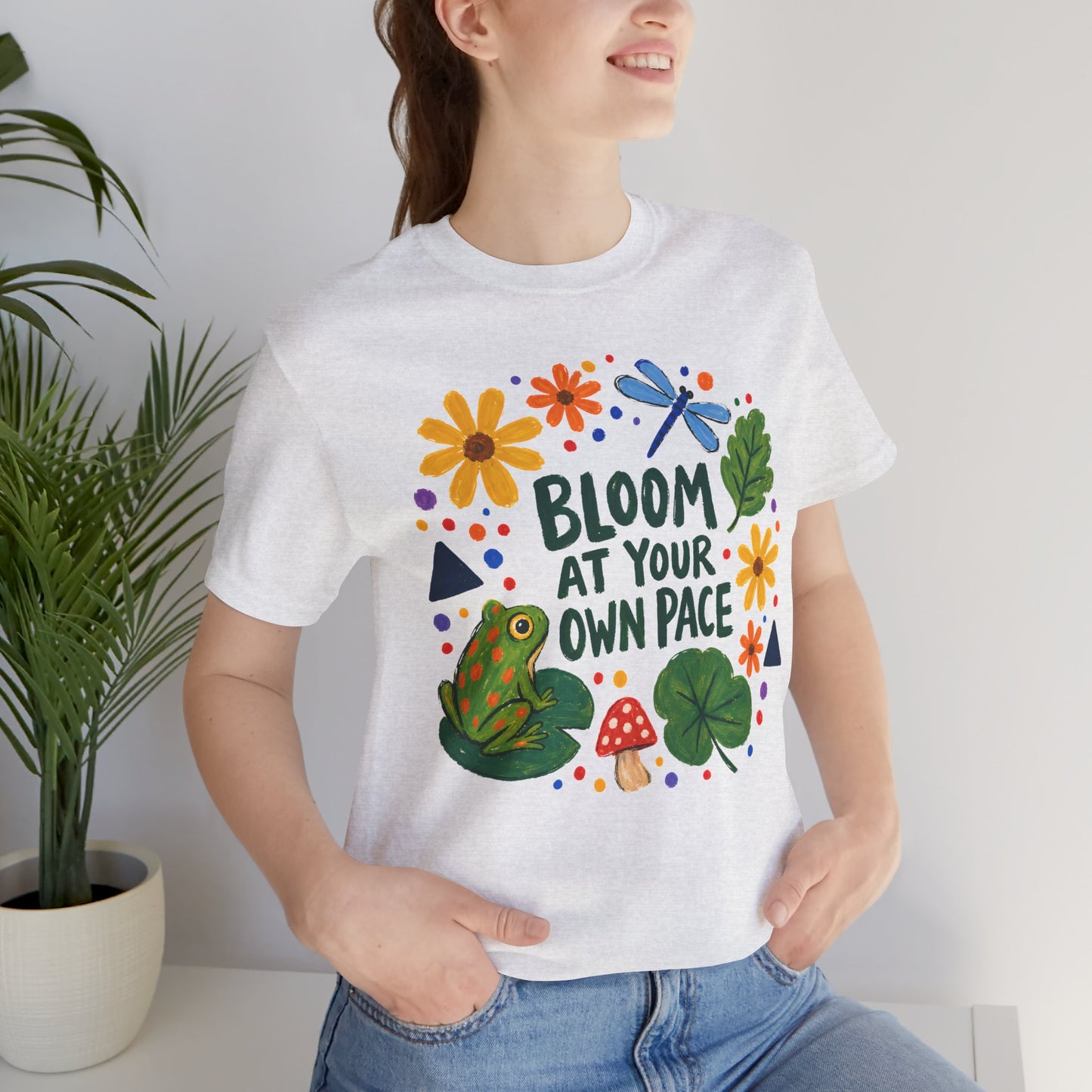 Bloom At Your Own Pace T-Shirt, Cute Frog, Floral & Motivational Graphic Tee - 14919