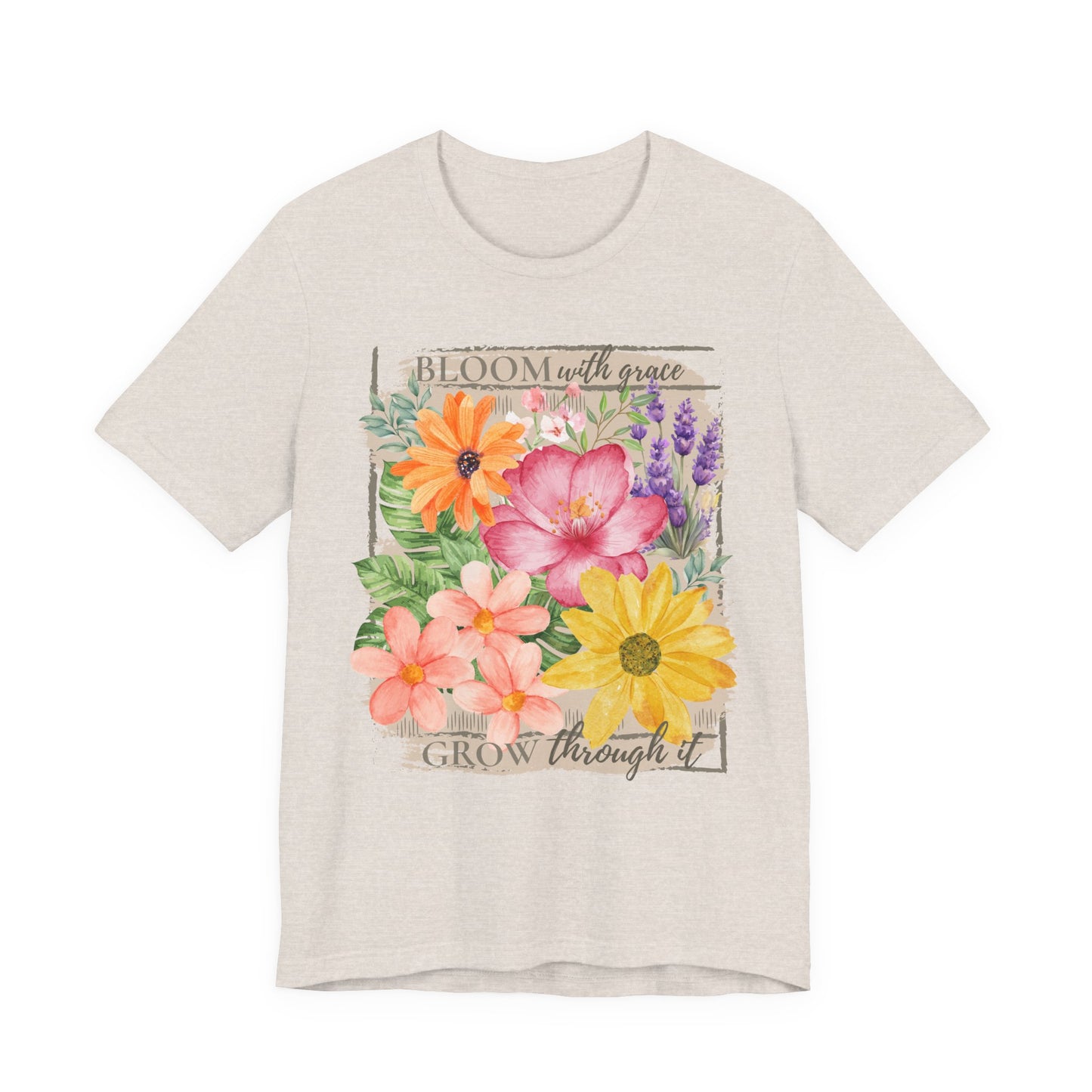 Bloom With Grace Floral T-Shirt, “Grow Through It” Inspirational Women’s Tee - 14943