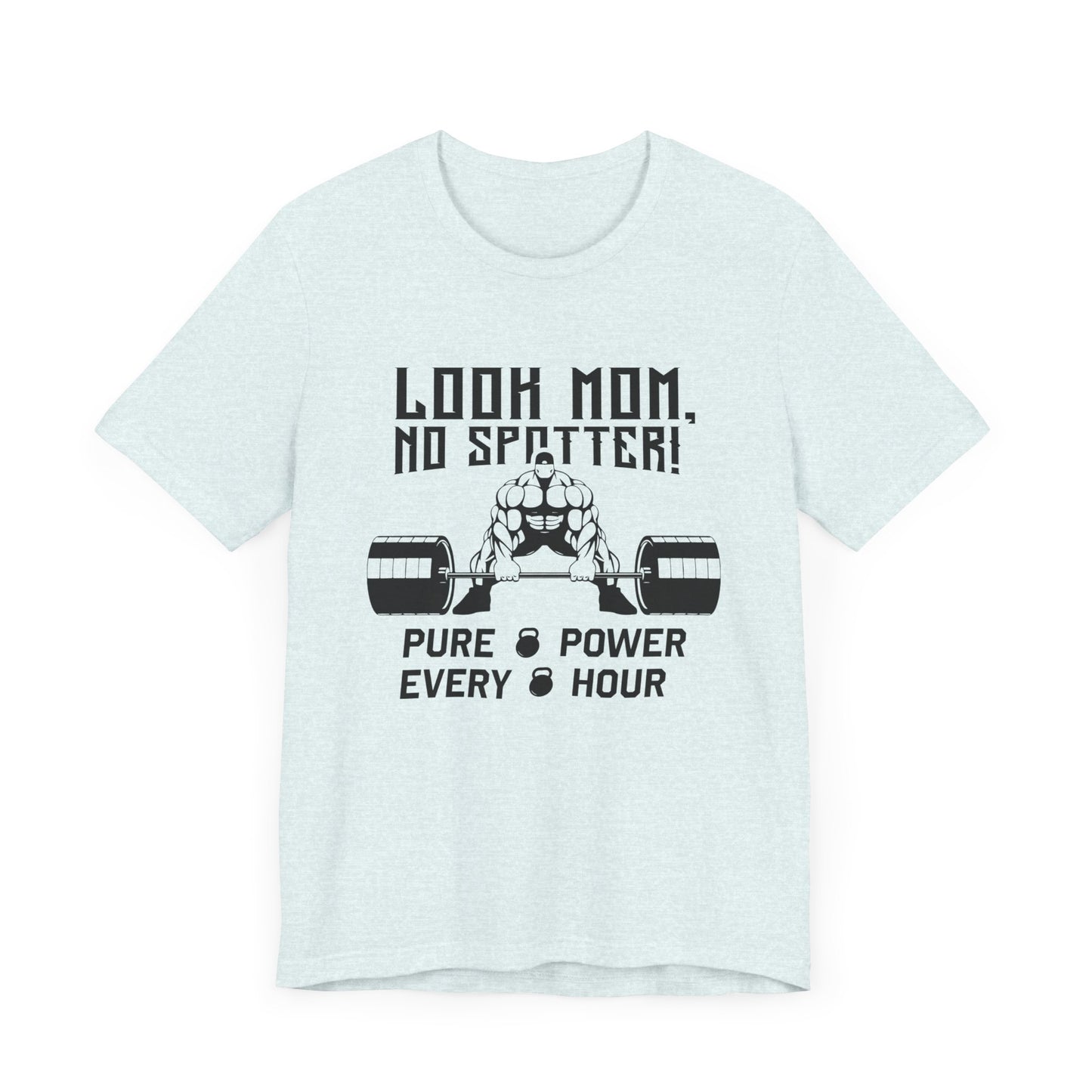 Gym: Look Mom, No Spotter - Unisex Jersey Short Sleeve Tee