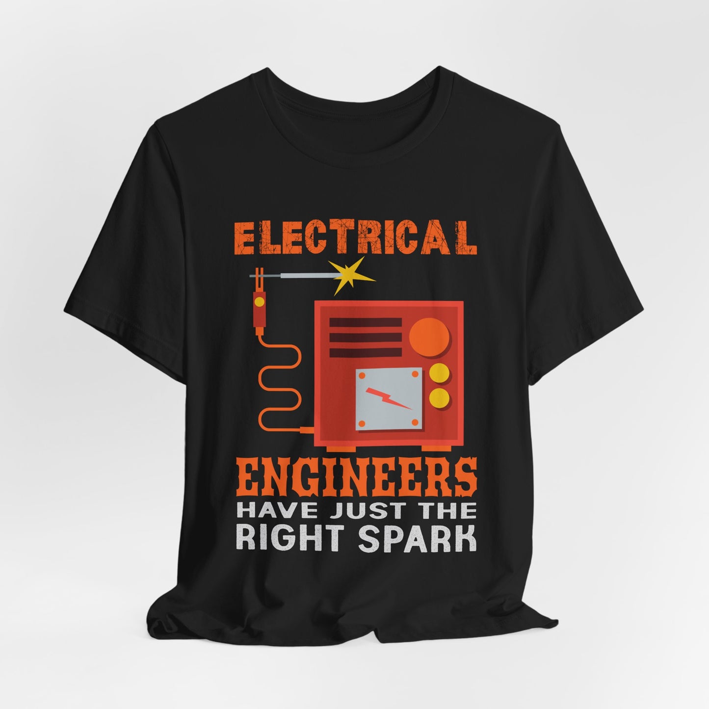 Electrical Engineers Have Just The Right Spark - Unisex Jersey Short Sleeve Tee - 13617