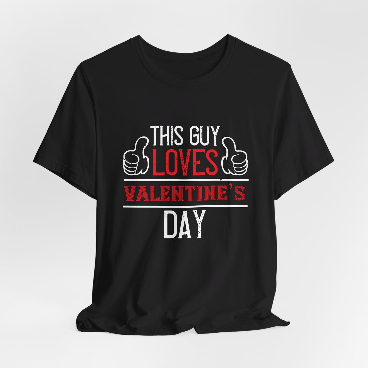 This Guy Loves Valentine's Day - Unisex Jersey Short Sleeve Tee