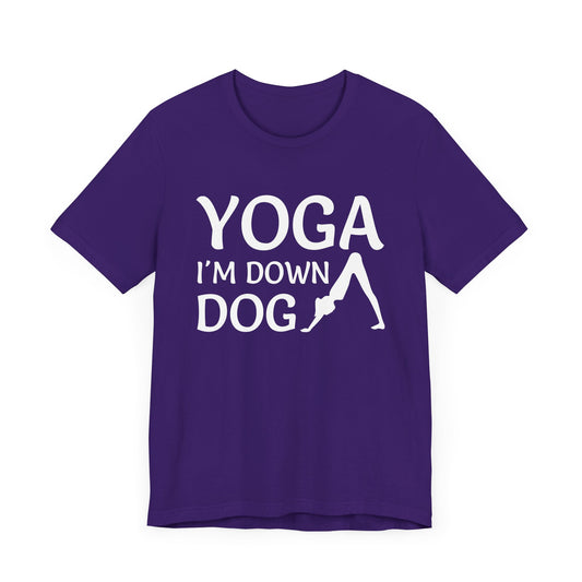 Yoga: I'm Down Dog - Unisex Jersey Short Sleeve Tee - 12341