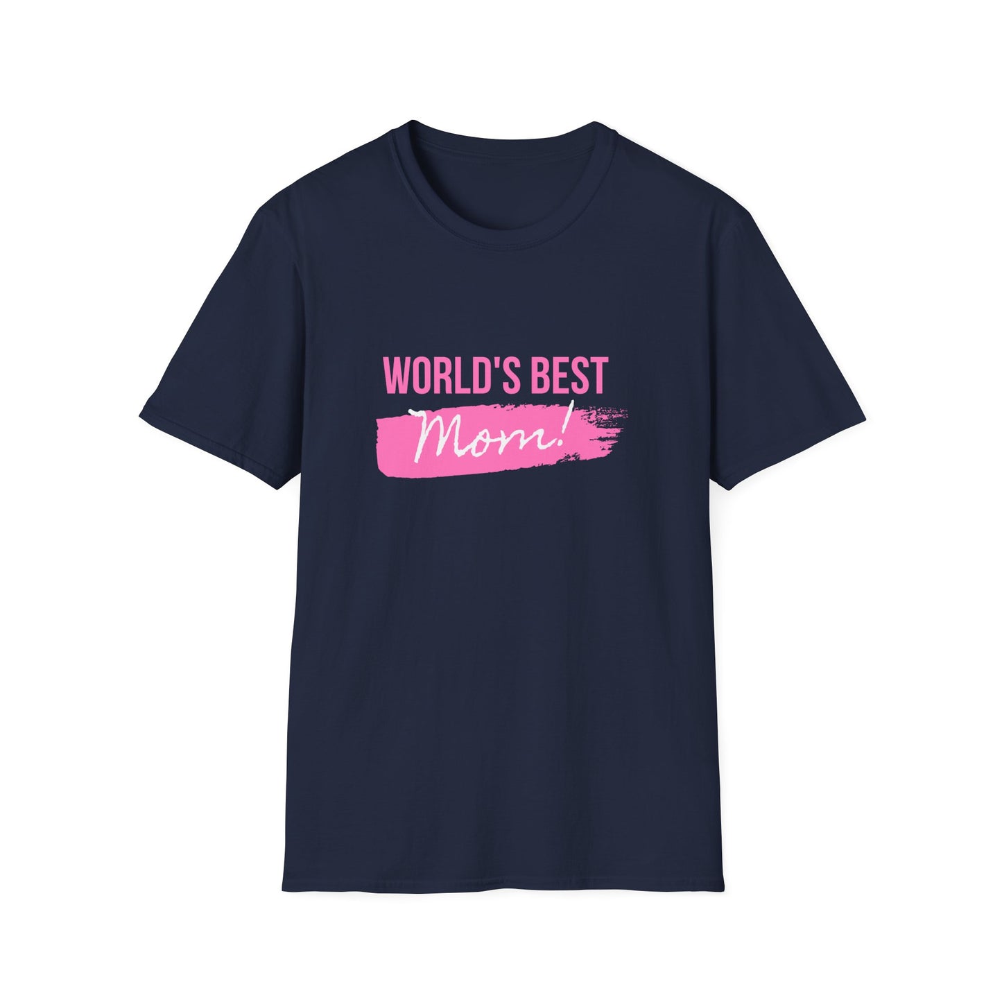 World's Best Mom! - Unisex Softstyle T-Shirt - 11714