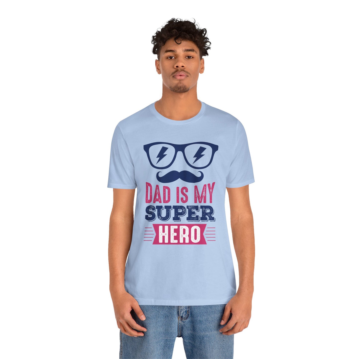 Dad Is My Super Hero - Unisex Jersey Short Sleeve Tee