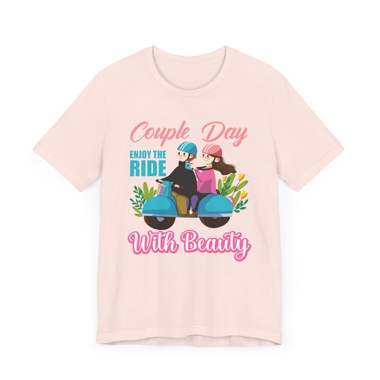 Couple Day, Enjoy The Ride With Beauty  - Unisex Jersey Short Sleeve Tee - 13593