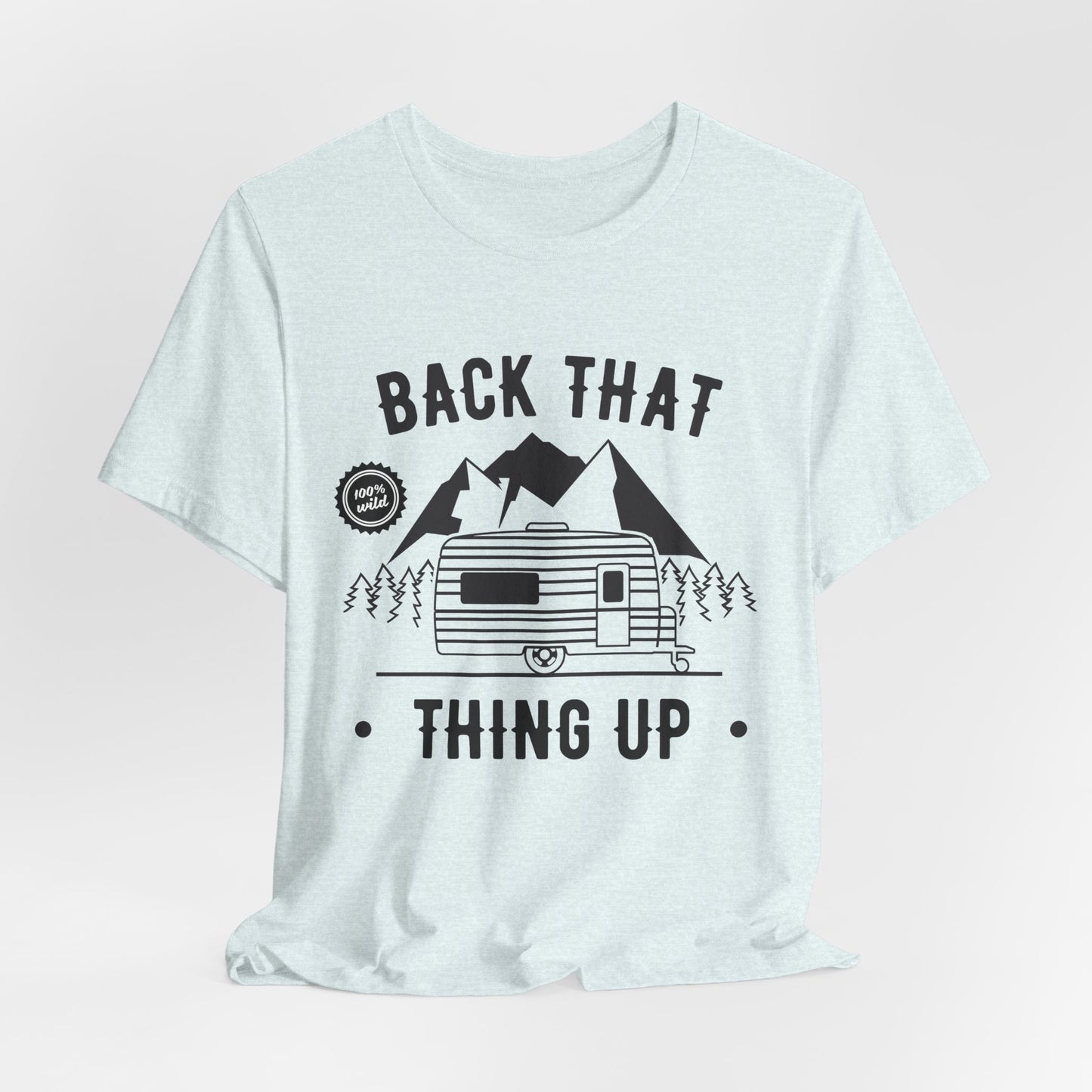 Camping: Back That, Thing Up - Unisex Jersey Short Sleeve Tee - 12650