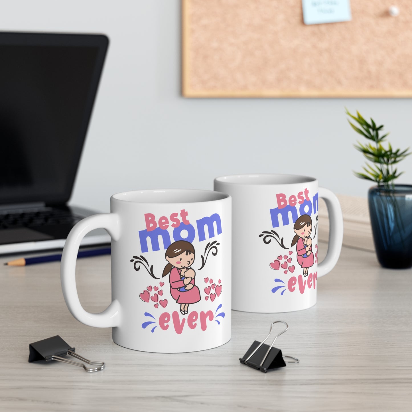 Best Mom Ever - Mug 11oz - 13005